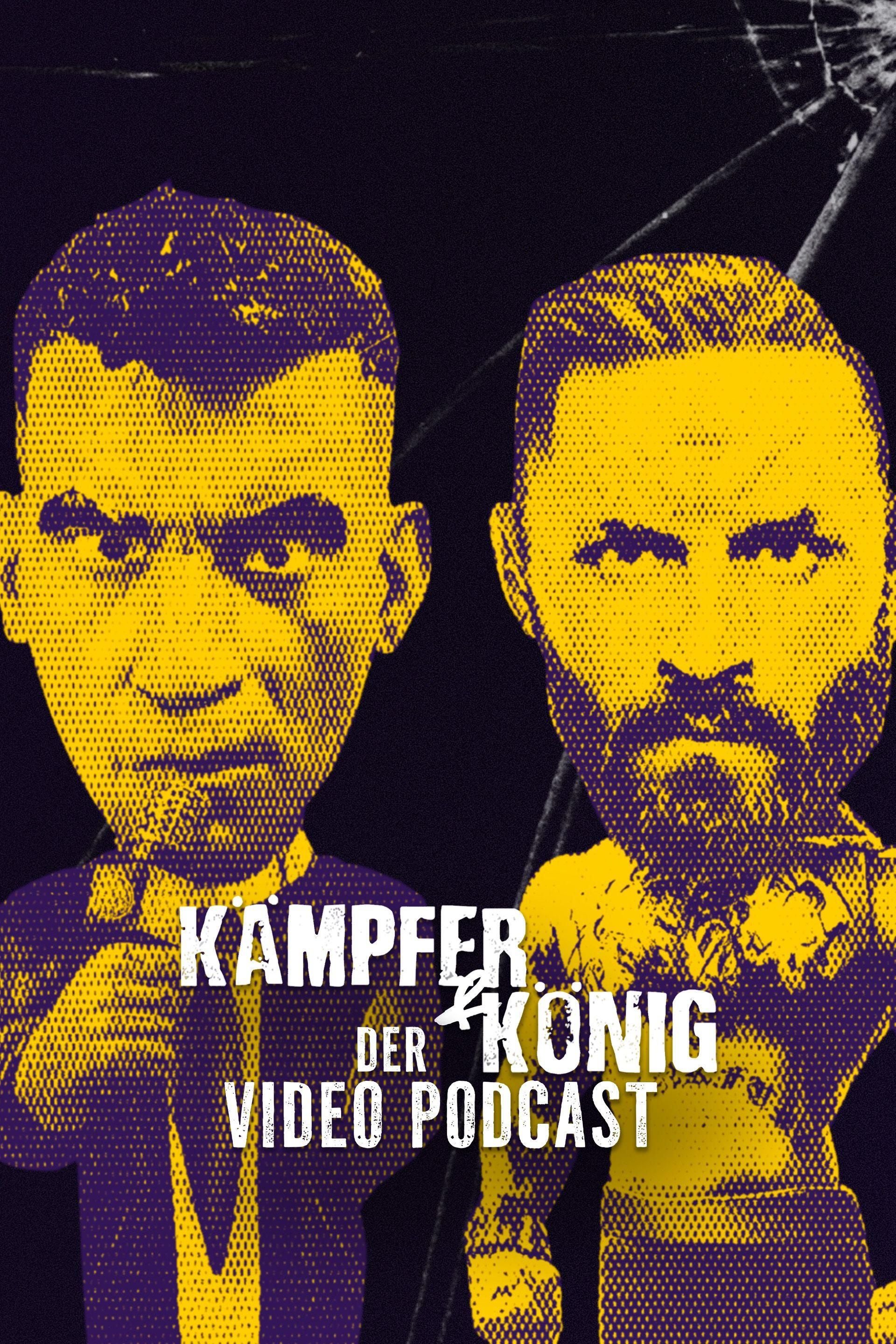Kämpfer & König - Der Video-Podcast