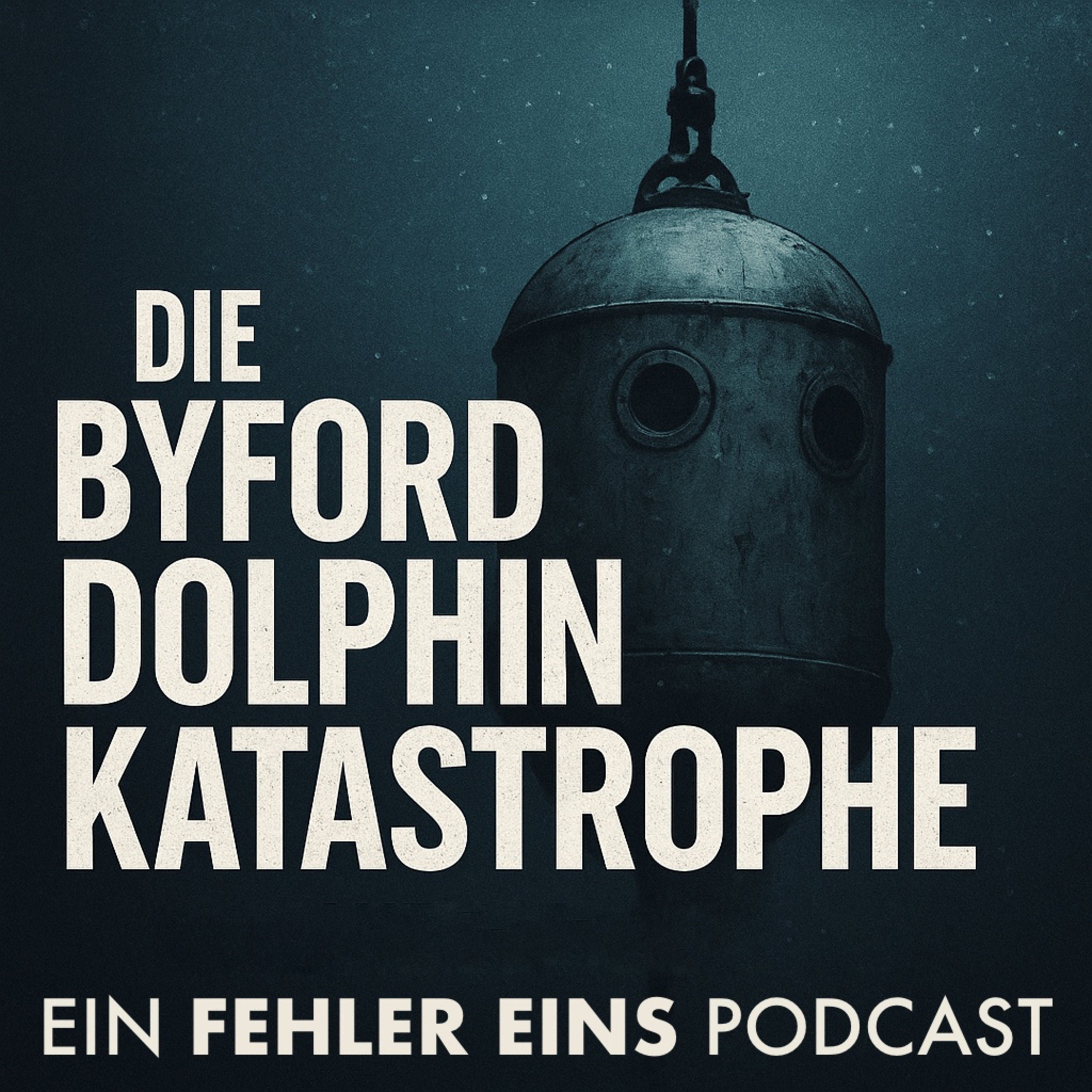 Folge 51 - Die Byford Dolphin Katastrophe: Der tödliche Dekompressionsunfall von 1983