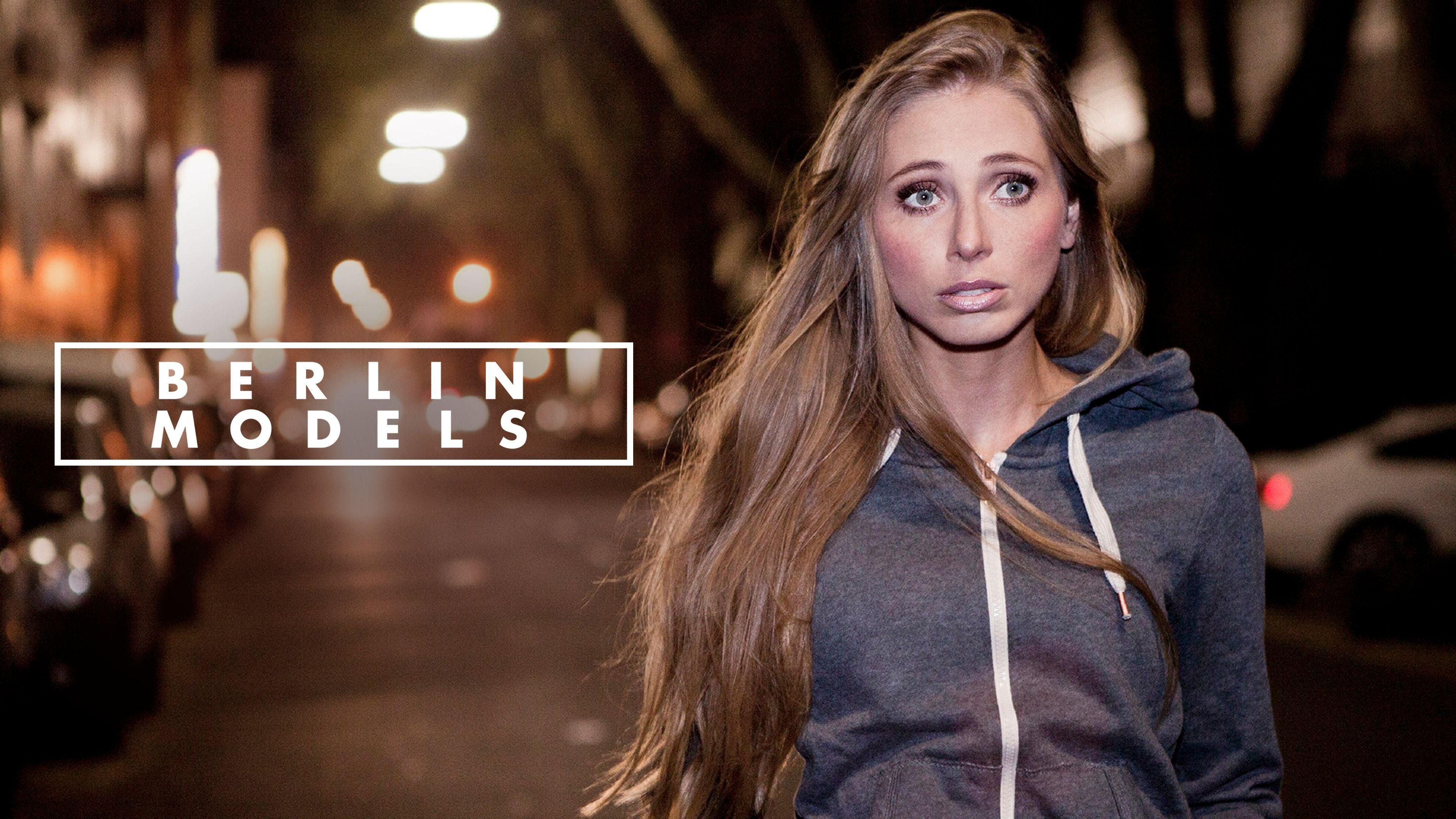 Berlin Models - Unser Leben, unser Traum