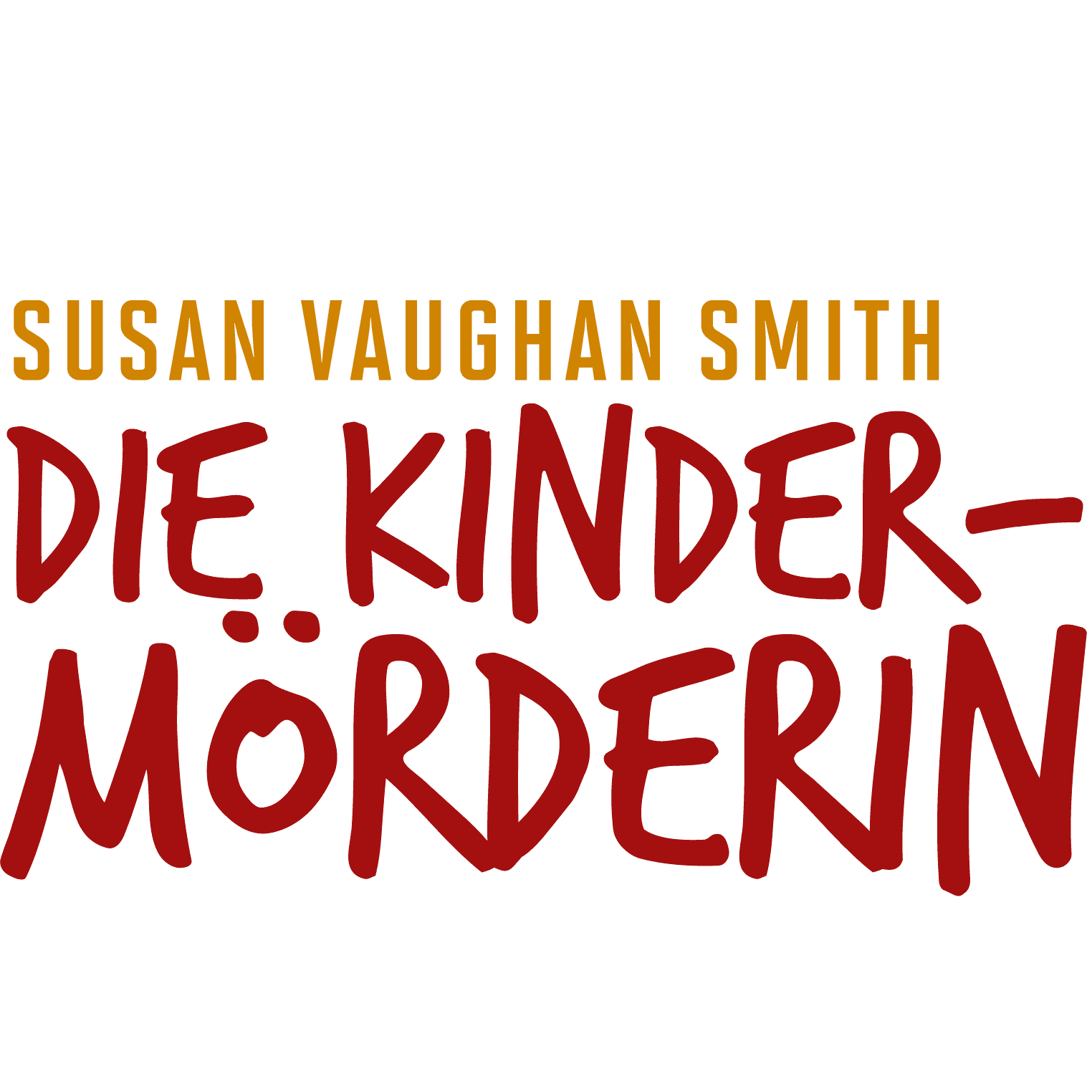 Susan Vaughan Smith: Die Kindermörderin