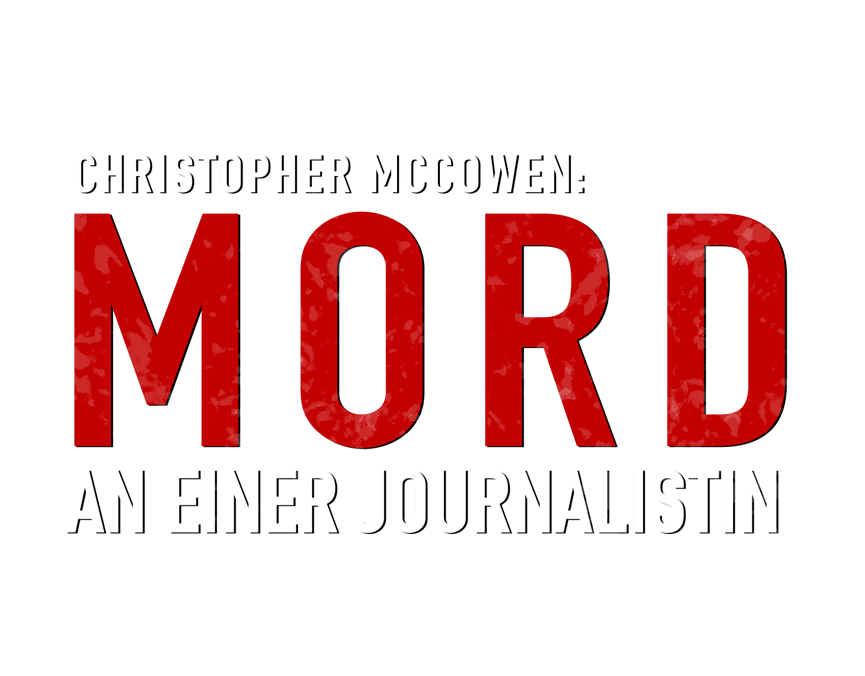 Christopher McCowen: Mord an einer Journalistin