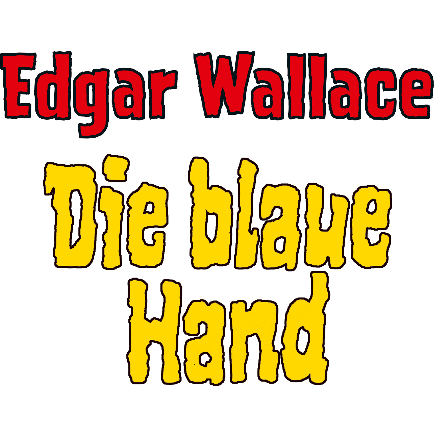 Edgar Wallace: Die blaue Hand