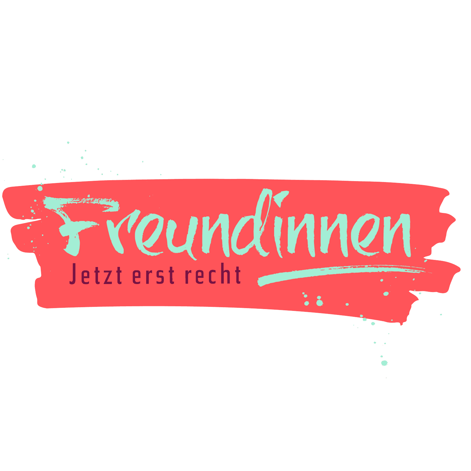 Freundinnen - Jetzt erst recht