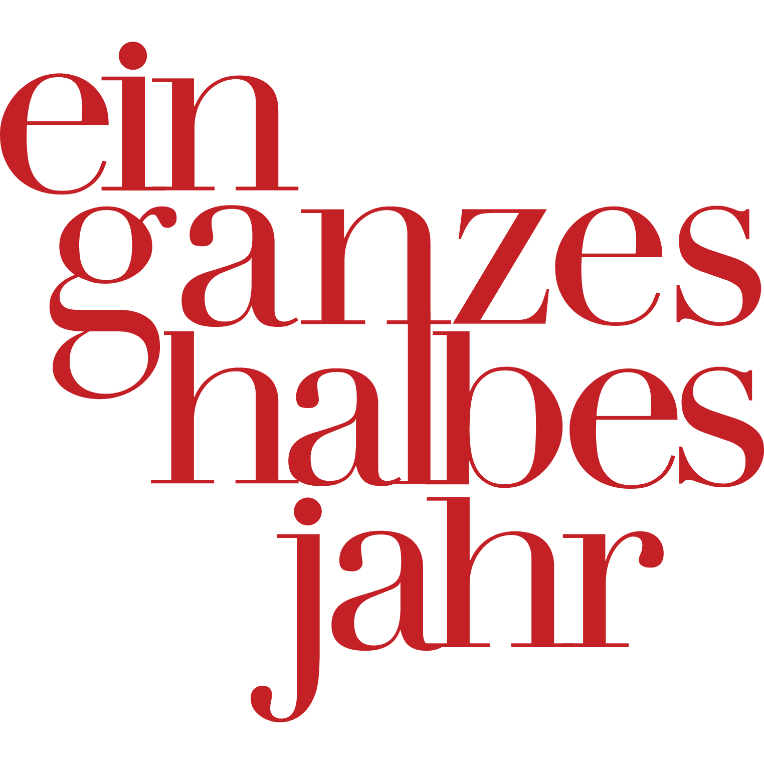Ein Ganzes halbes Jahr