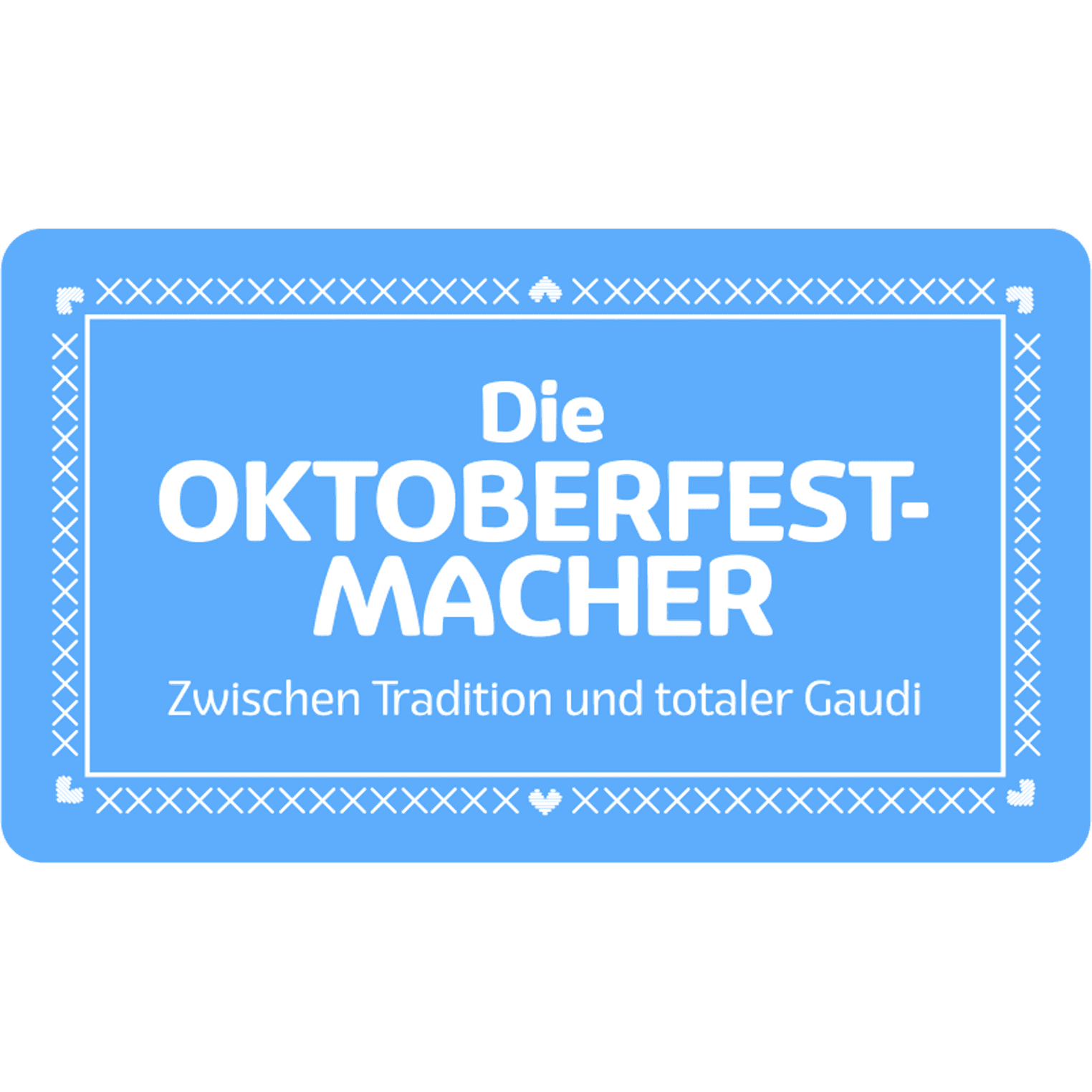 Die Oktoberfest-Macher - Zwischen Tradition und totaler Gaudi