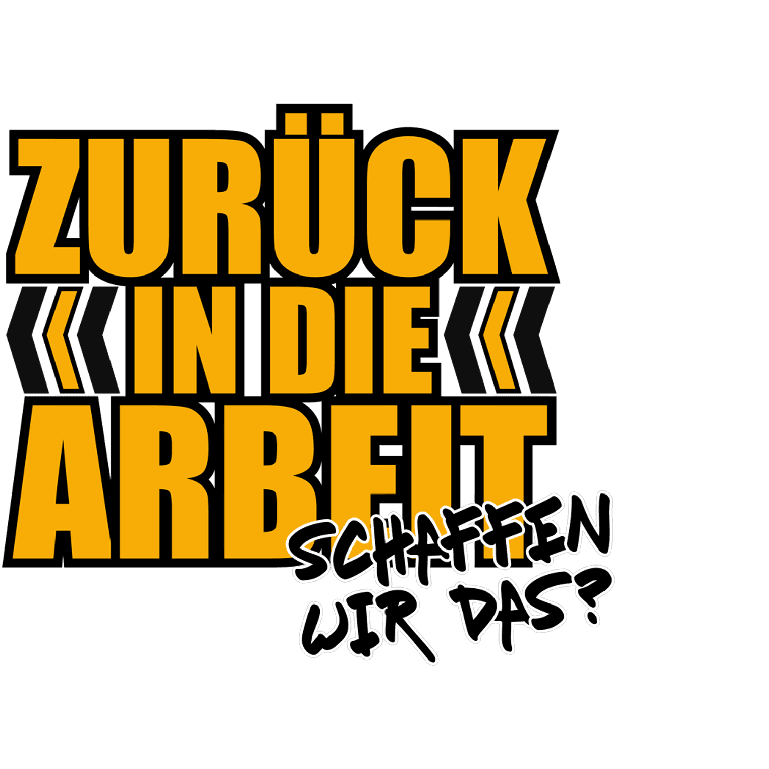Zurück in die Arbeit - Schaffen wir das?