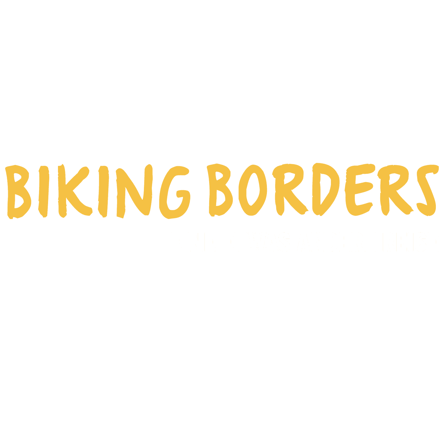 Biking Borders - Eine etwas andere Reise
