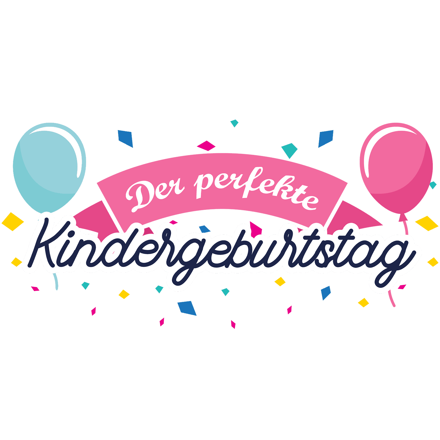 Der perfekte Kindergeburtstag