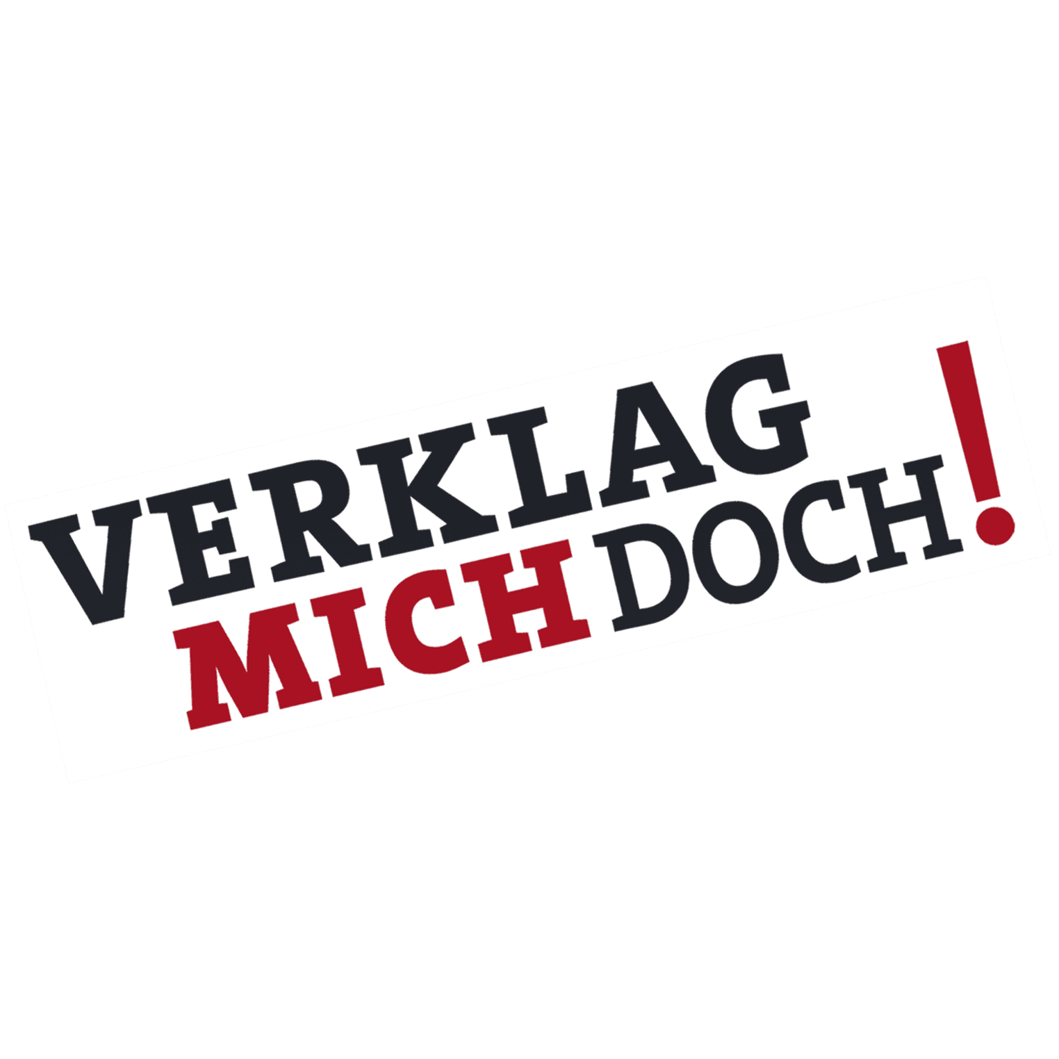 Verklag mich doch!
