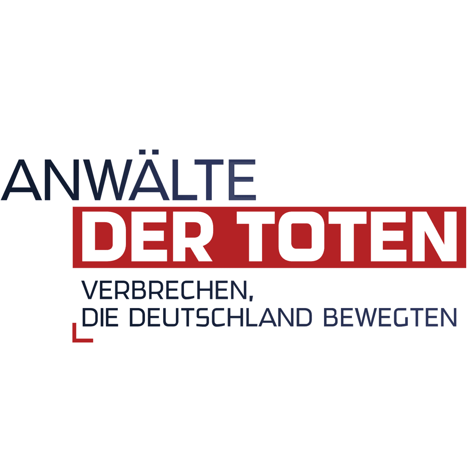 Anwälte der Toten - Verbrechen, die Deutschland bewegten