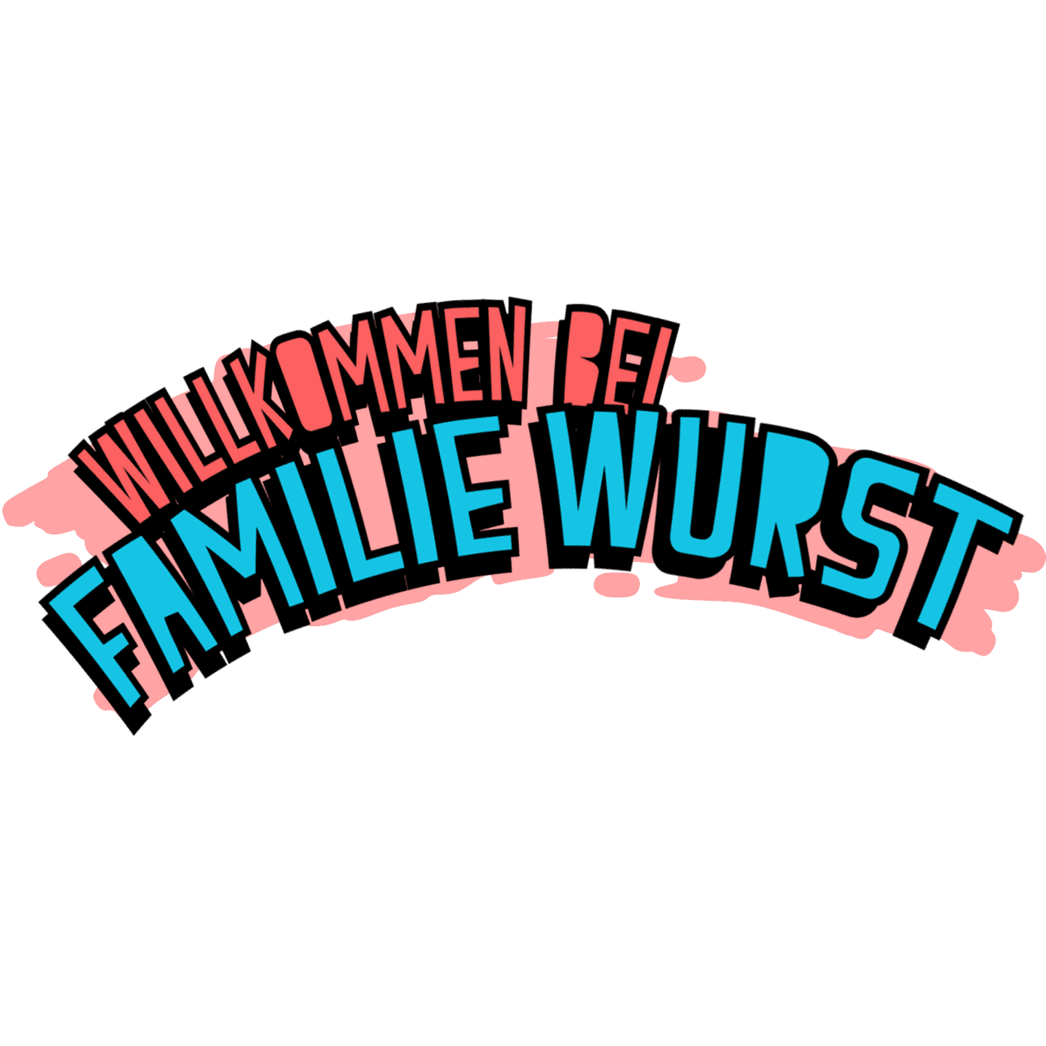 Willkommen bei Familie Wurst