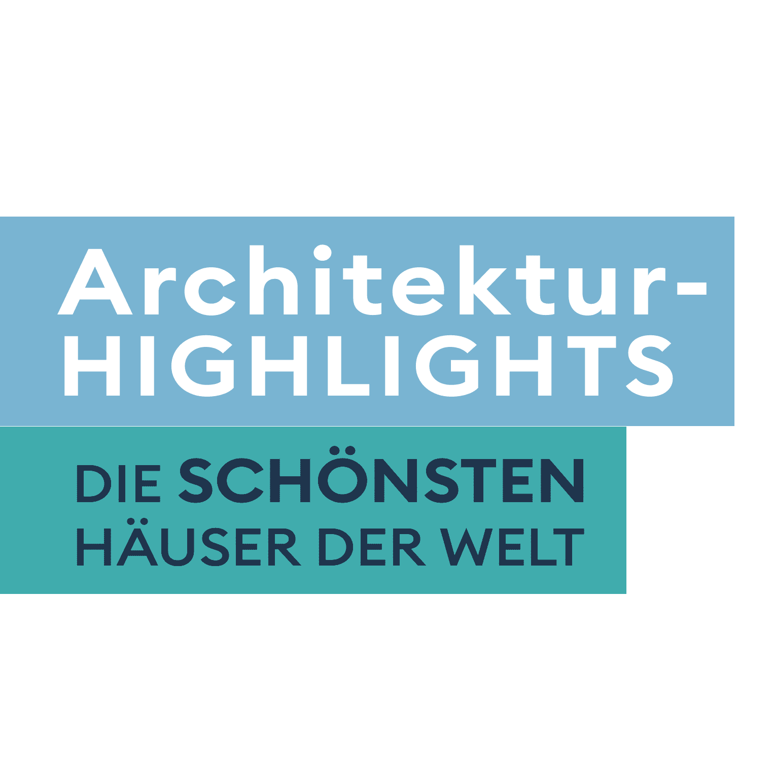 Architektur-Highlights - Die schönsten Häuser der Welt
