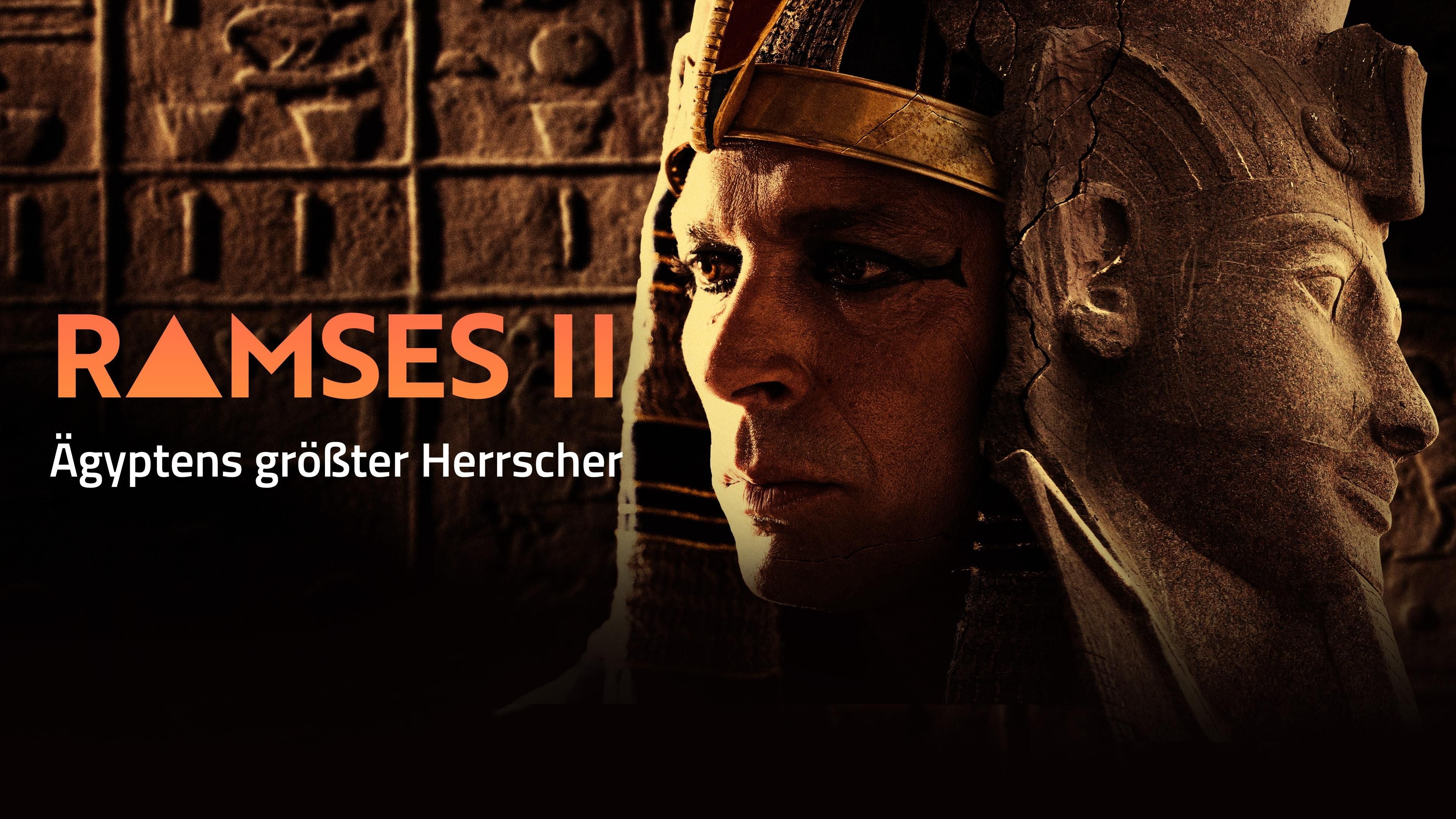 Ramses II. - Ägyptens größter Herrscher