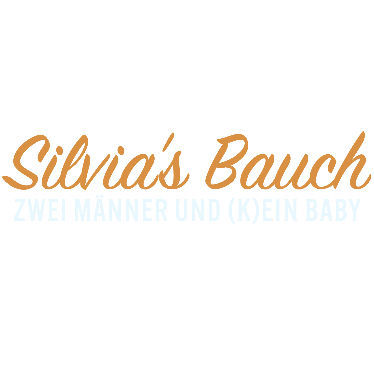 Silvia's Bauch - Zwei Männer und (k)ein Baby