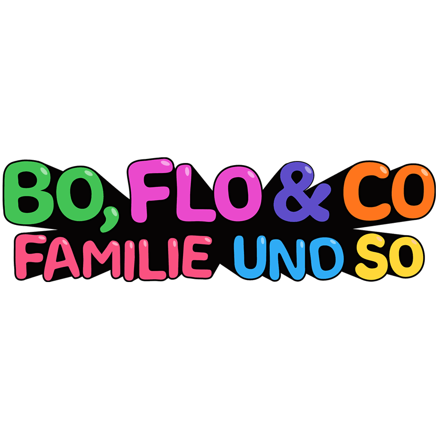 Bo, Flo & Co. - Familie und so