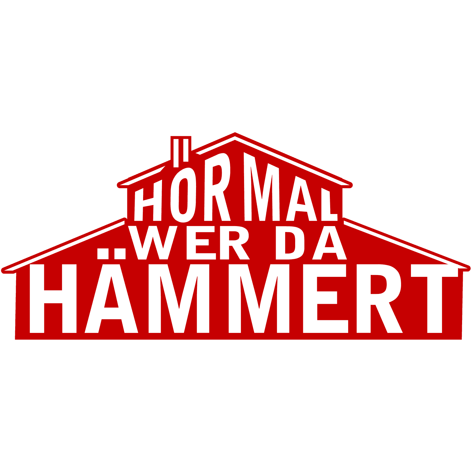 Hör' mal, wer da hämmert!