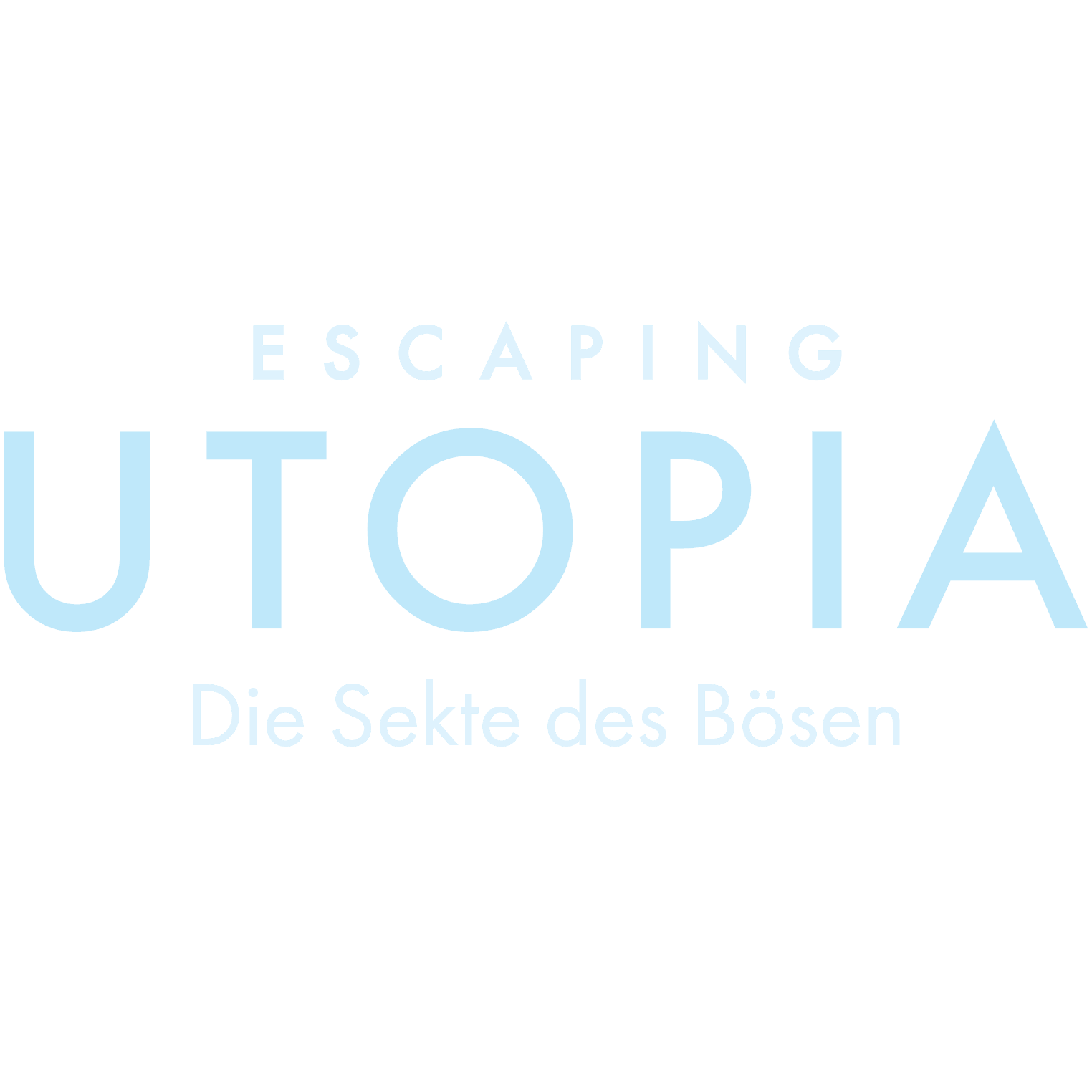 Escaping Utopia - Die Sekte des Bösen