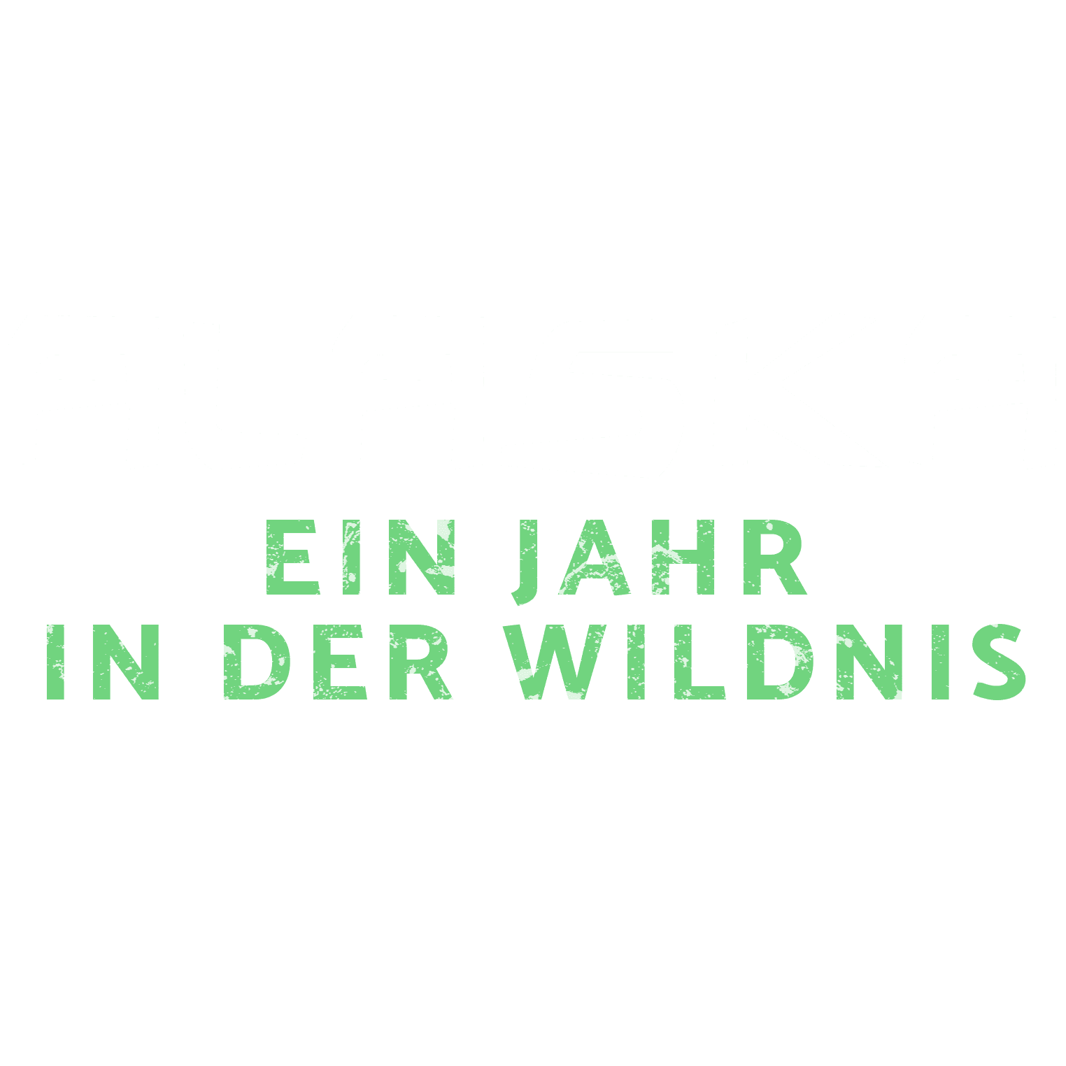 Alaska: Ein Jahr in der Wildnis