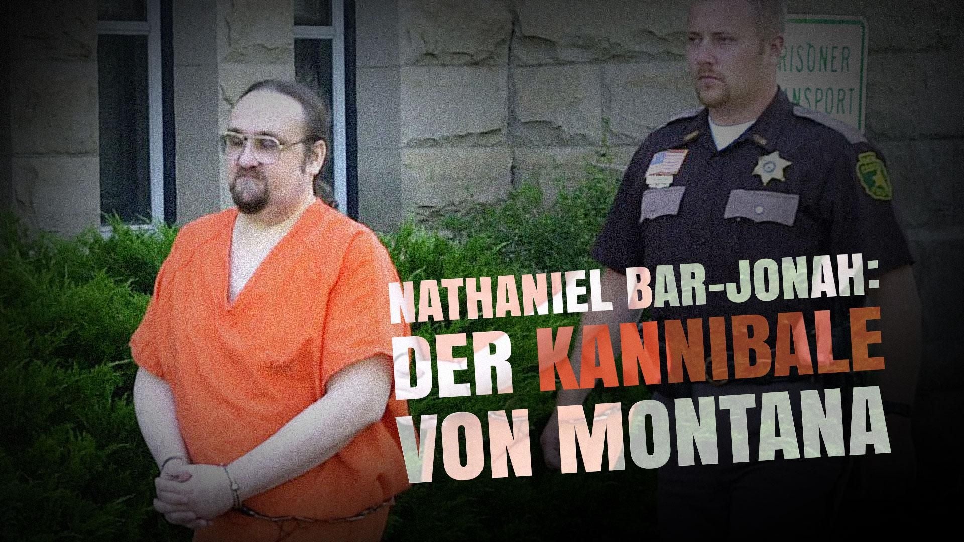 Nathaniel Bar-Jonah: Der Kannibale von Montana