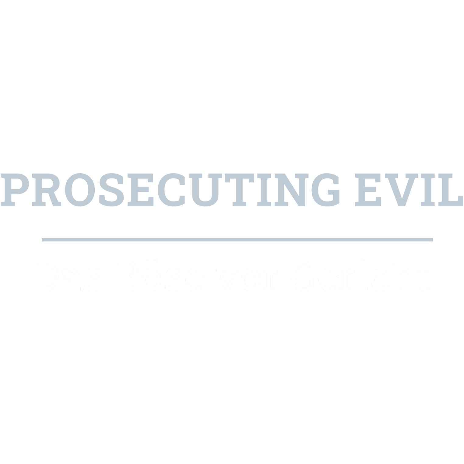 Prosecuting Evil - Das Böse vor Gericht
