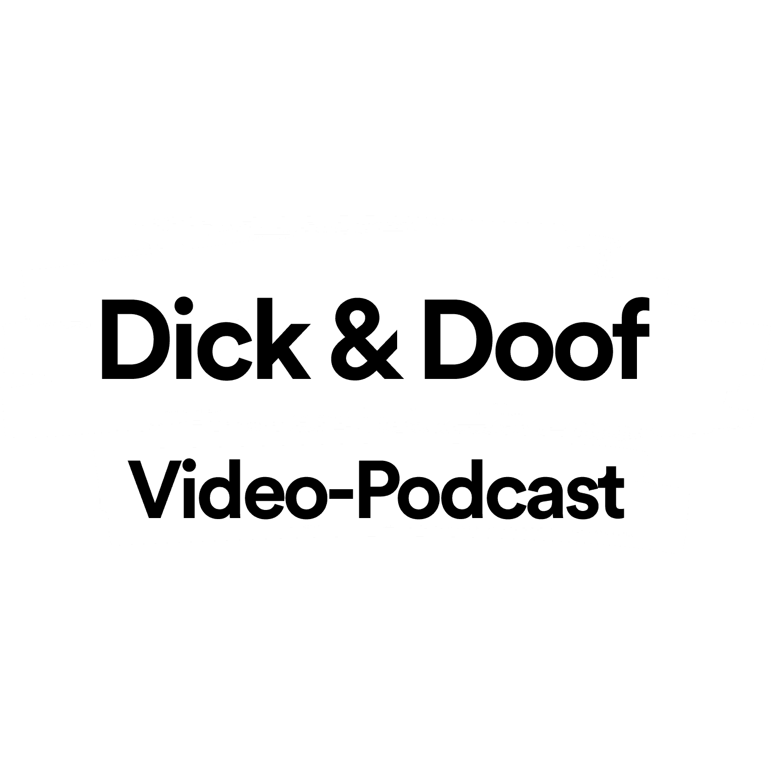 Dick & Doof - Der Video-Podcast