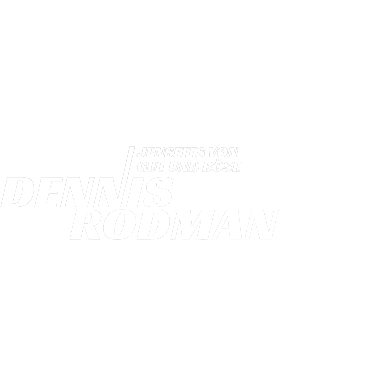 Dennis Rodman - Jenseits von Gut und Böse