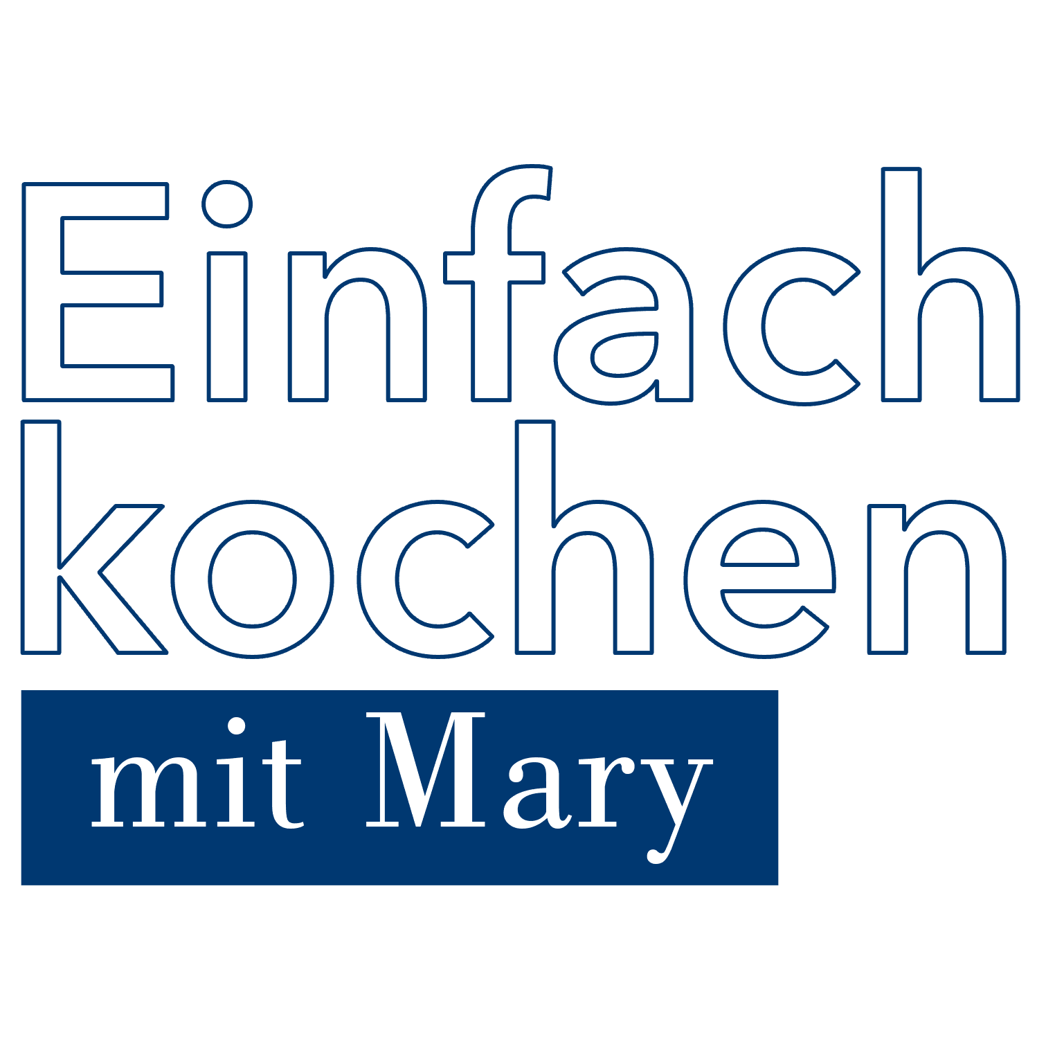 Einfach kochen mit Mary