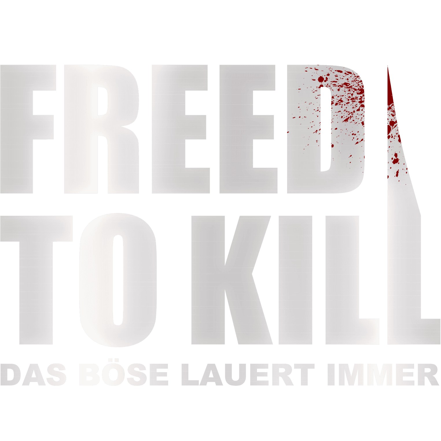 Freed to kill - Das Böse lauert immer
