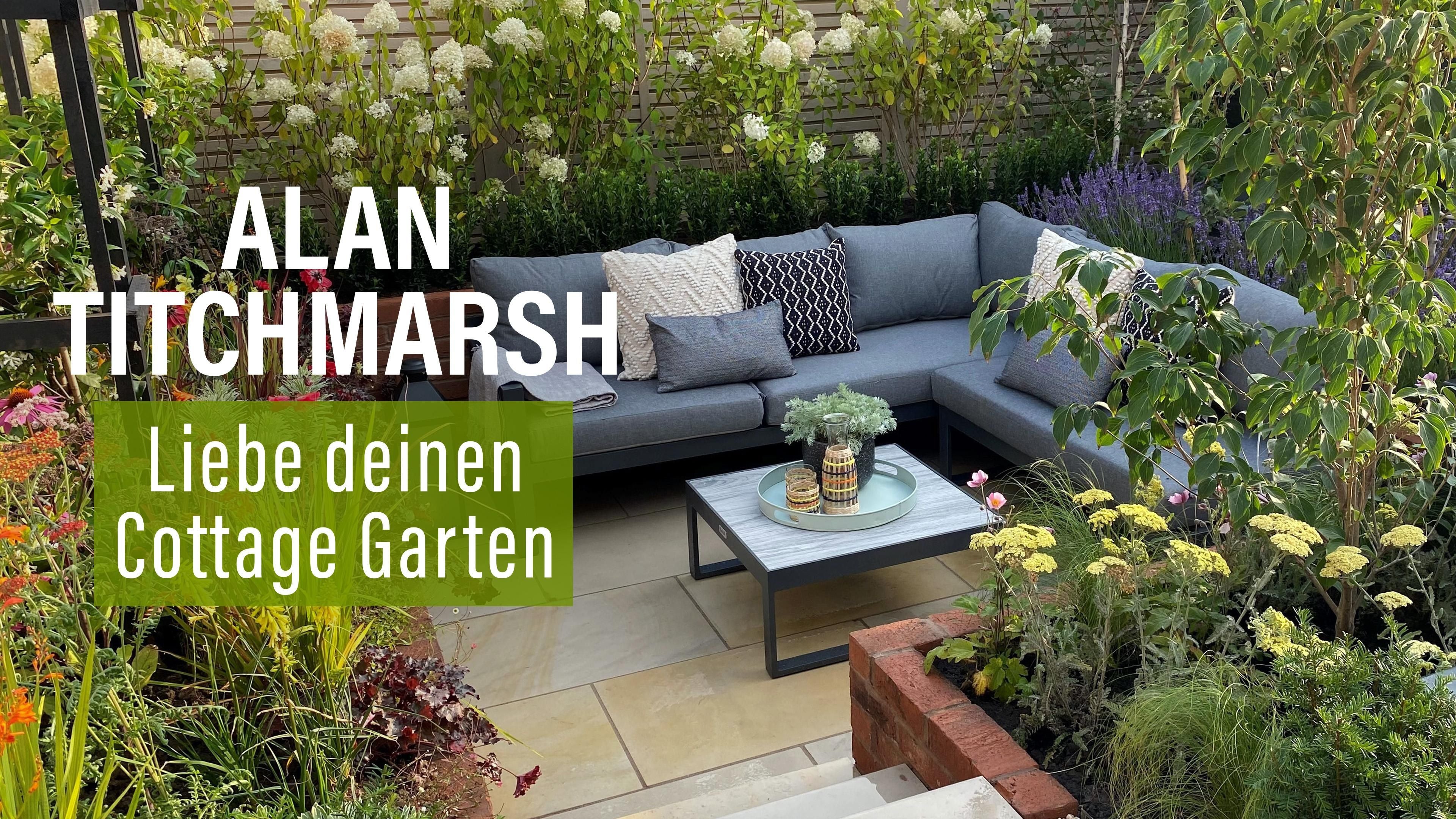 Alan Titchmarsh: Liebe deinen Cottage Garten
