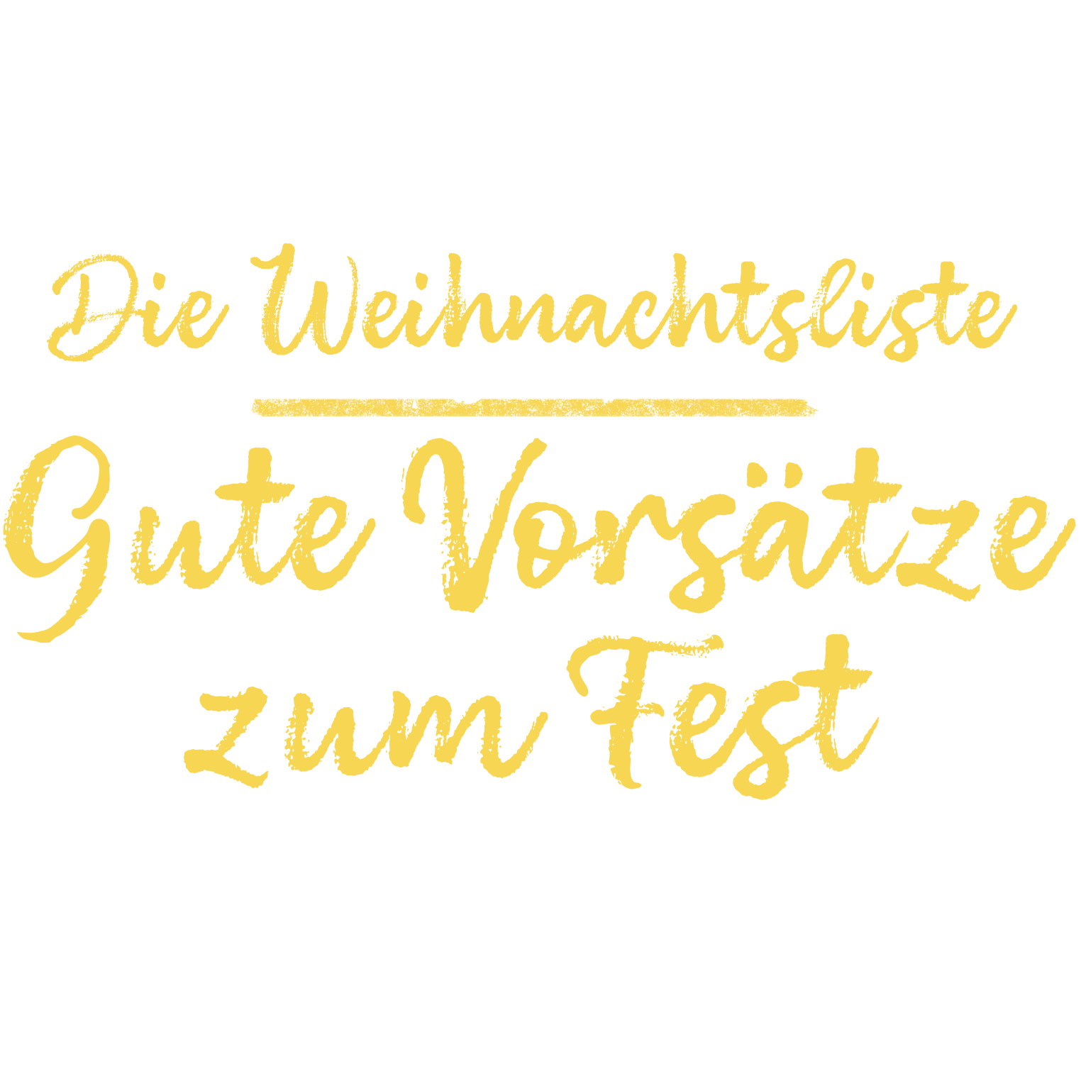 Die Weihnachtsliste - Gute Vorsätze zum Fest