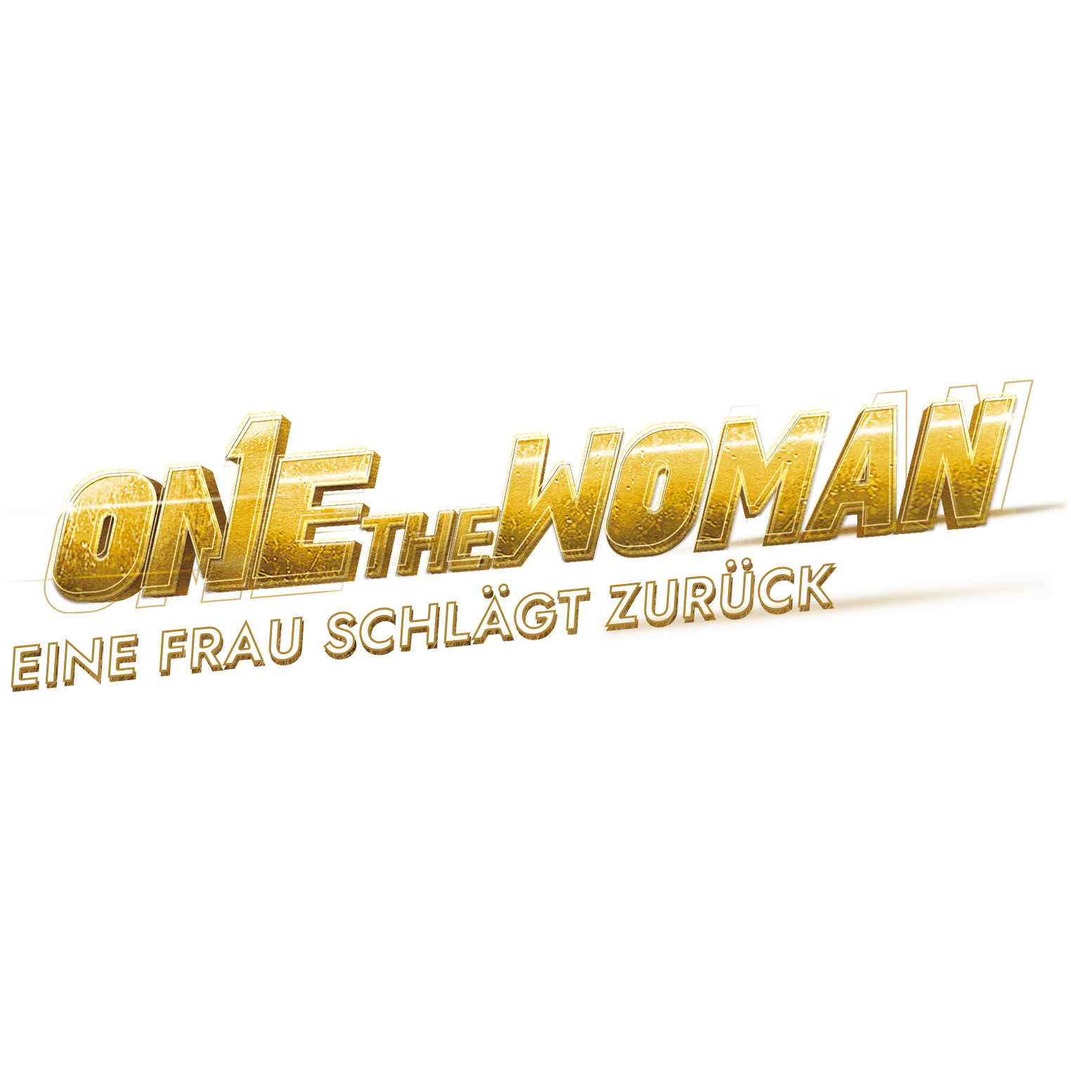 One the Woman - Eine Frau schlägt zurück