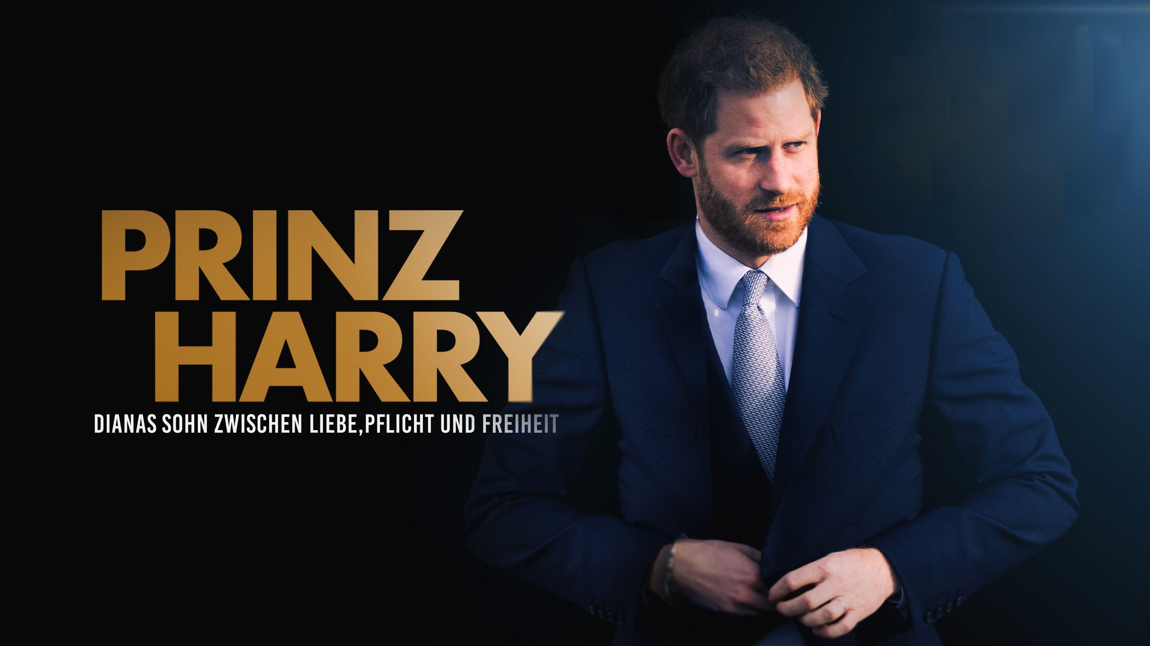 Prinz Harry - Dianas Sohn zwischen Liebe, Pflicht und Freiheit