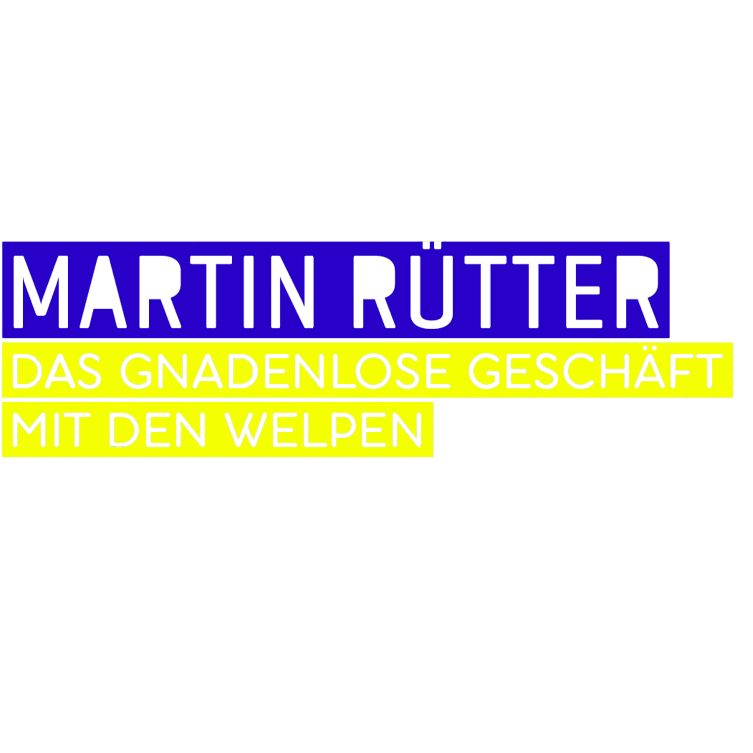 Martin Rütter - Das gnadenlose Geschäft mit den Welpen