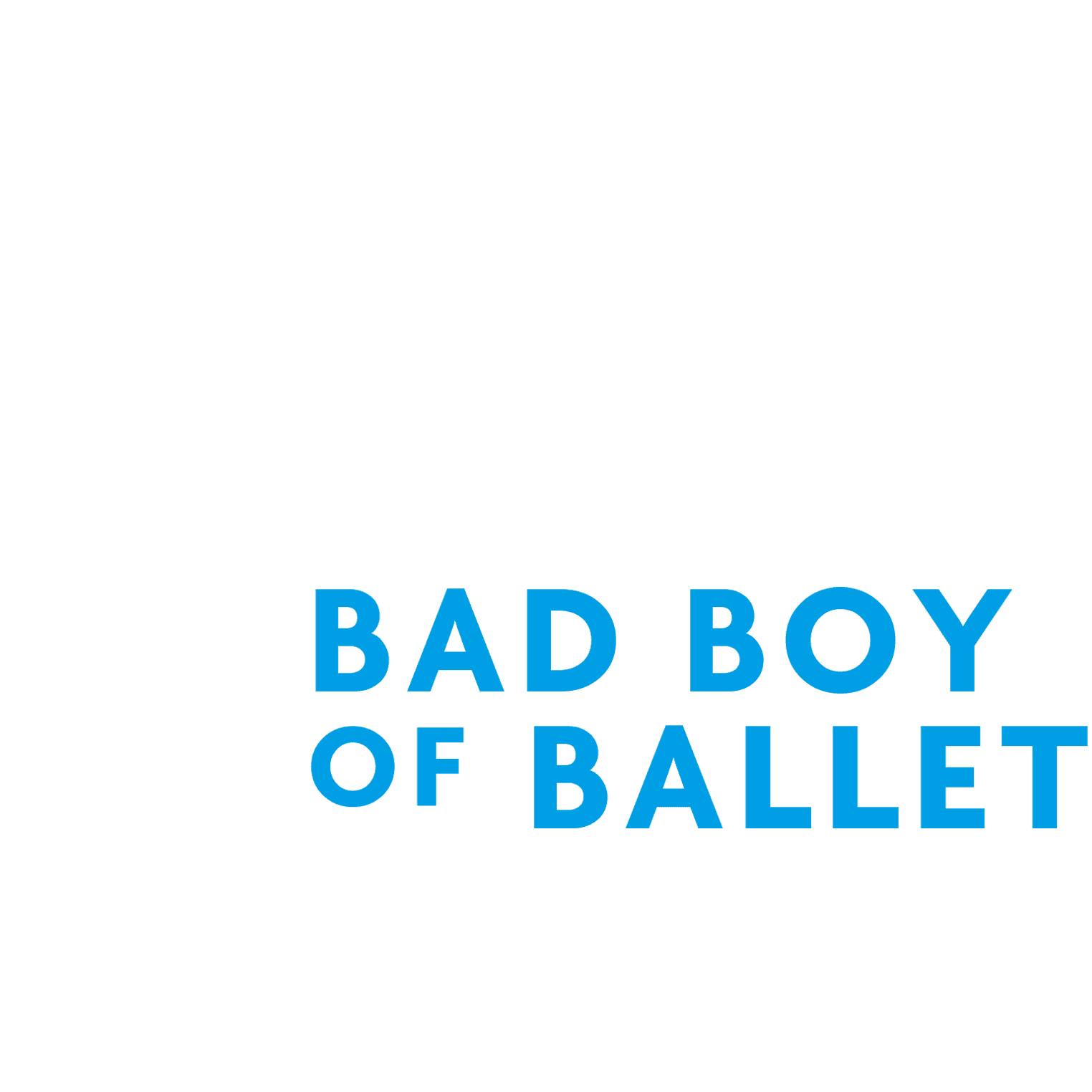 Dancer - Bad Boy of Ballet