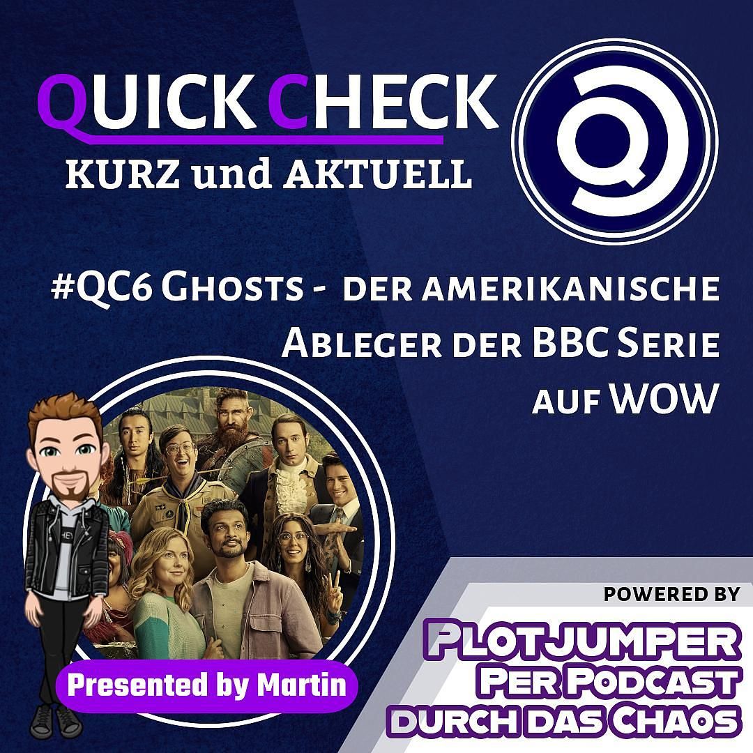 #QC6 Ghosts - der amerikanische Ableger der BBC Serie - Quick Check