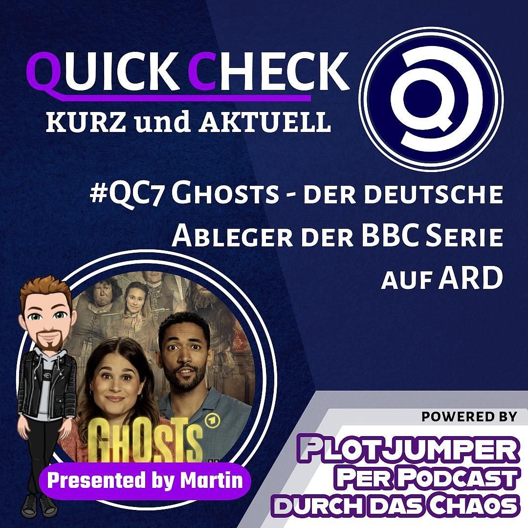 #QC7 Ghosts - der deutsche Ableger der BBC Serie - Quick Check