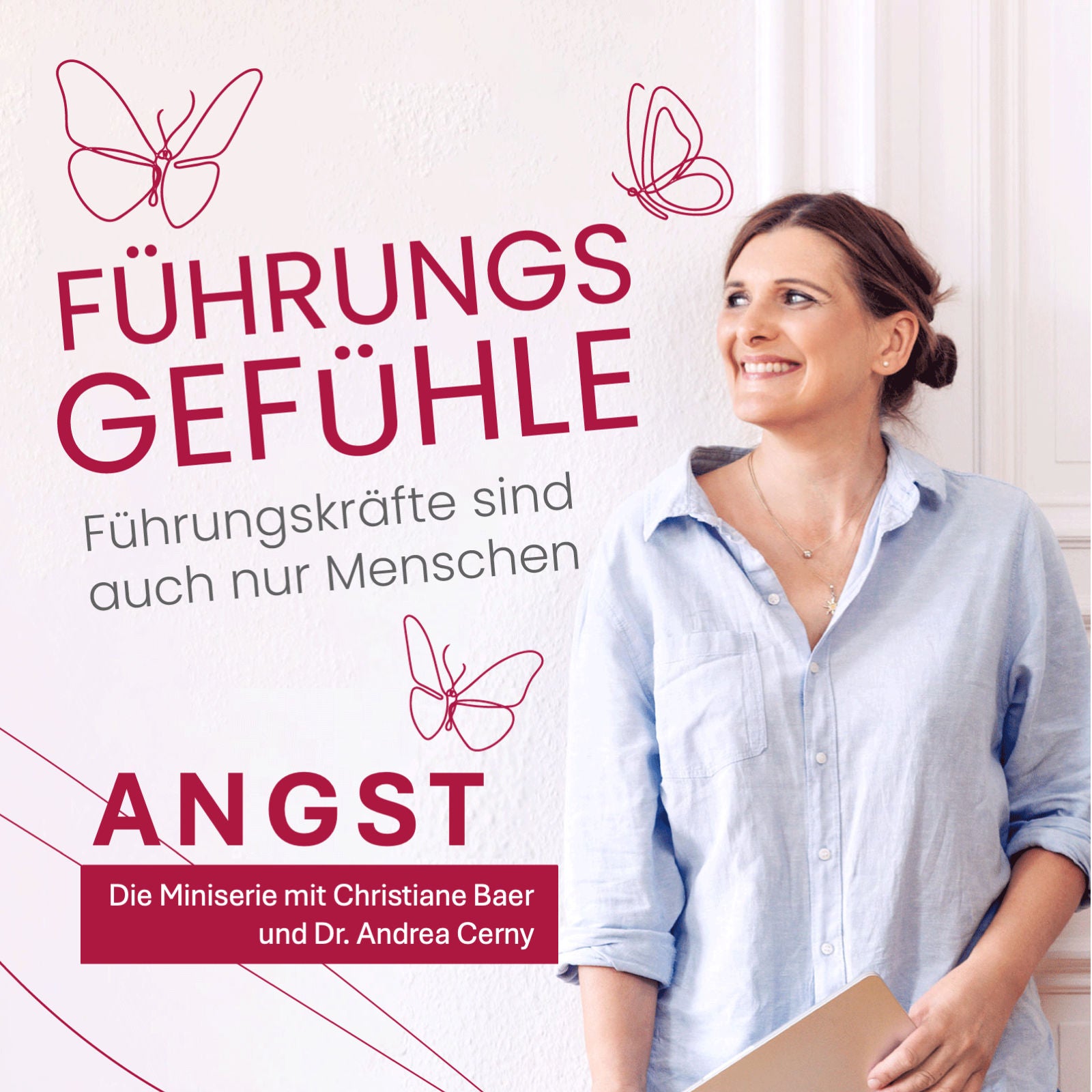 Mut zur Angst – Warum Führung manchmal genau da anfängt – Mit Dr. Andrea Cerny