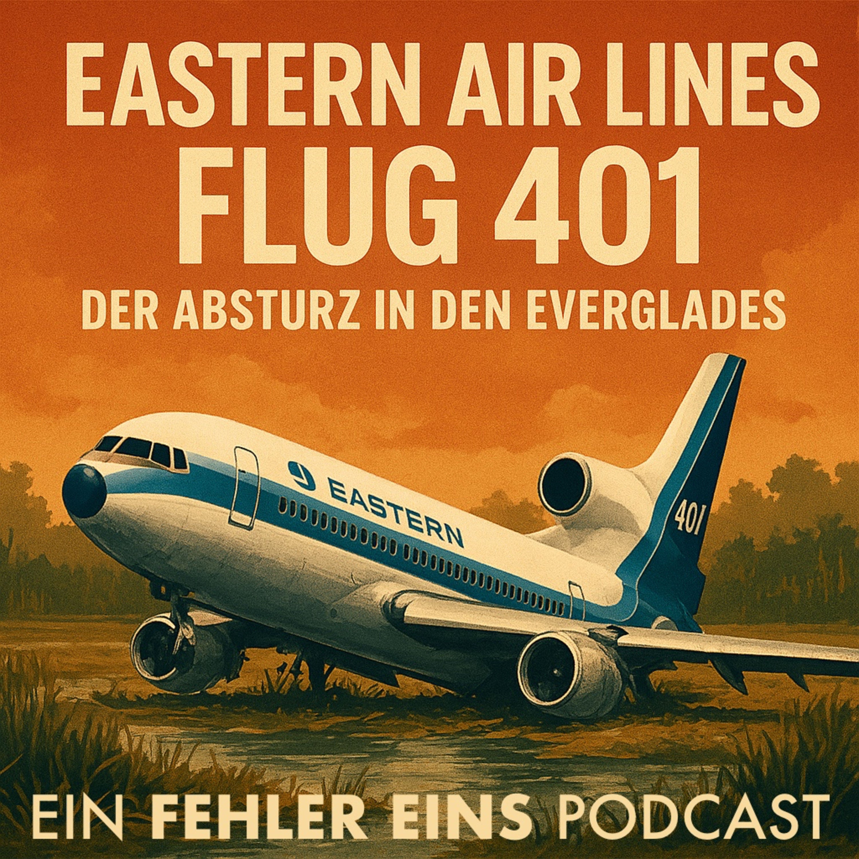 Folge 36 - Eastern Air Lines Flug 401 – Der Absturz in den Everglades und die Lehren aus dem Unglück