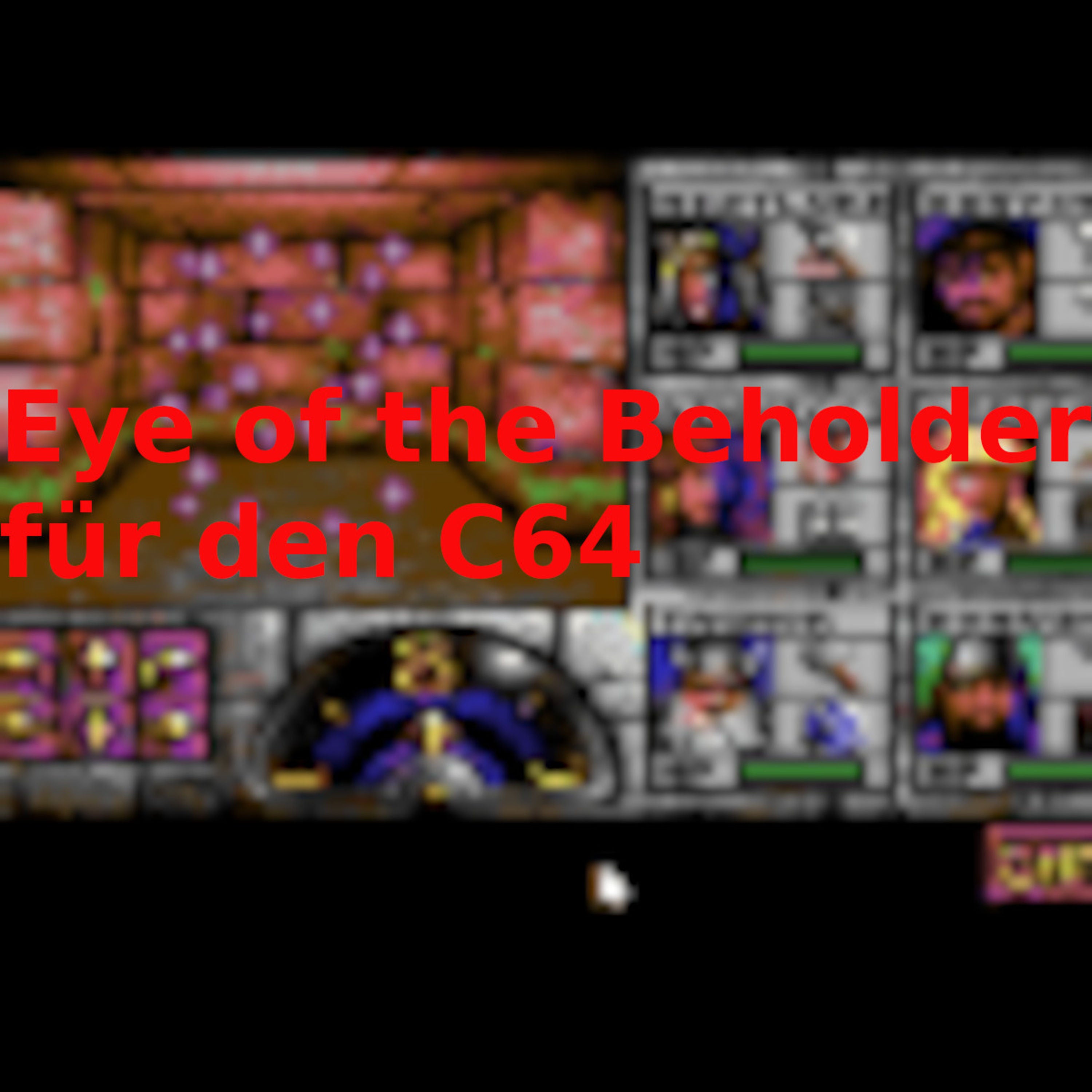 Folge 105: "Eye of the Beholder" für den C64 (mit Oliver "V3to" Lindau)