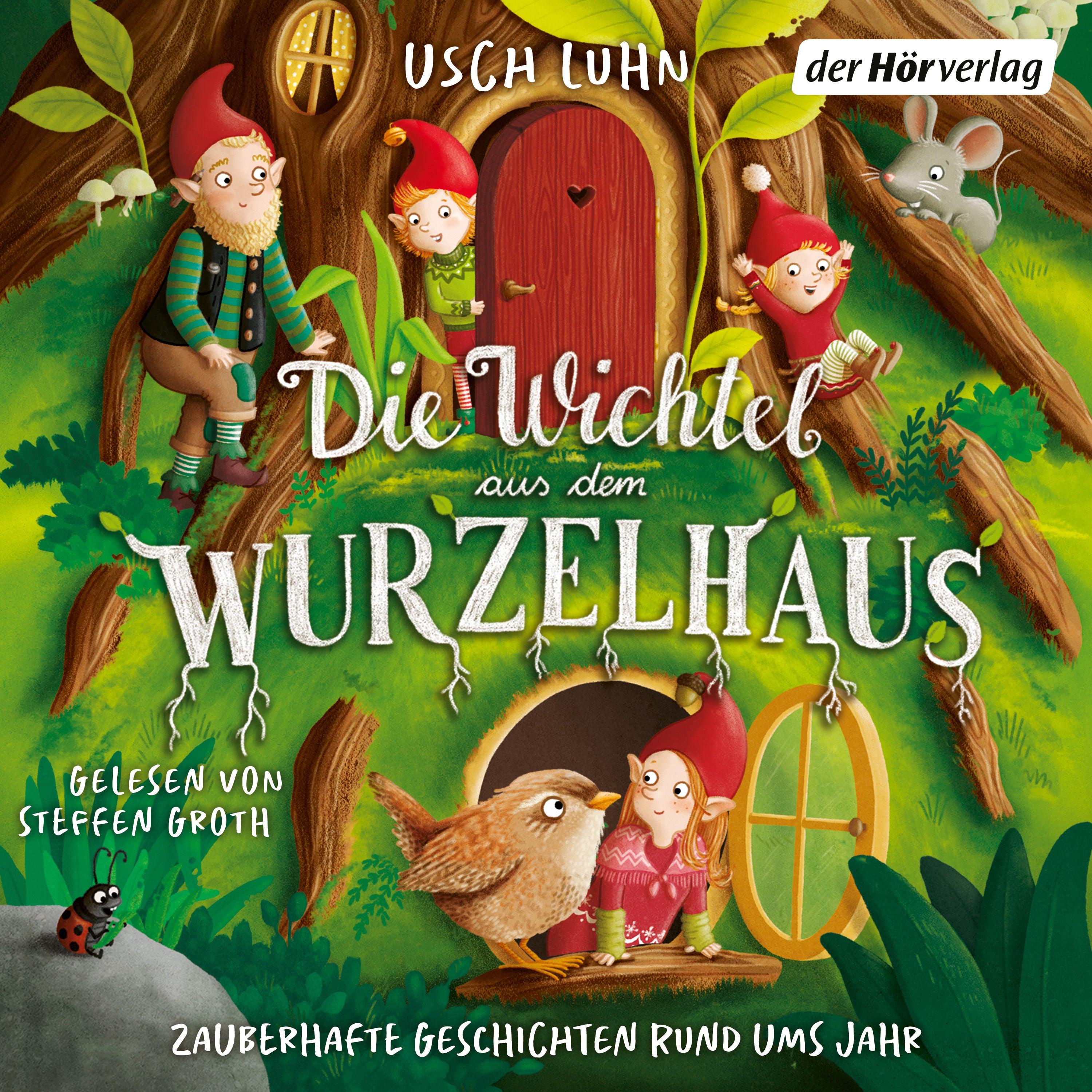 Die Wichtel aus dem Wurzelhaus