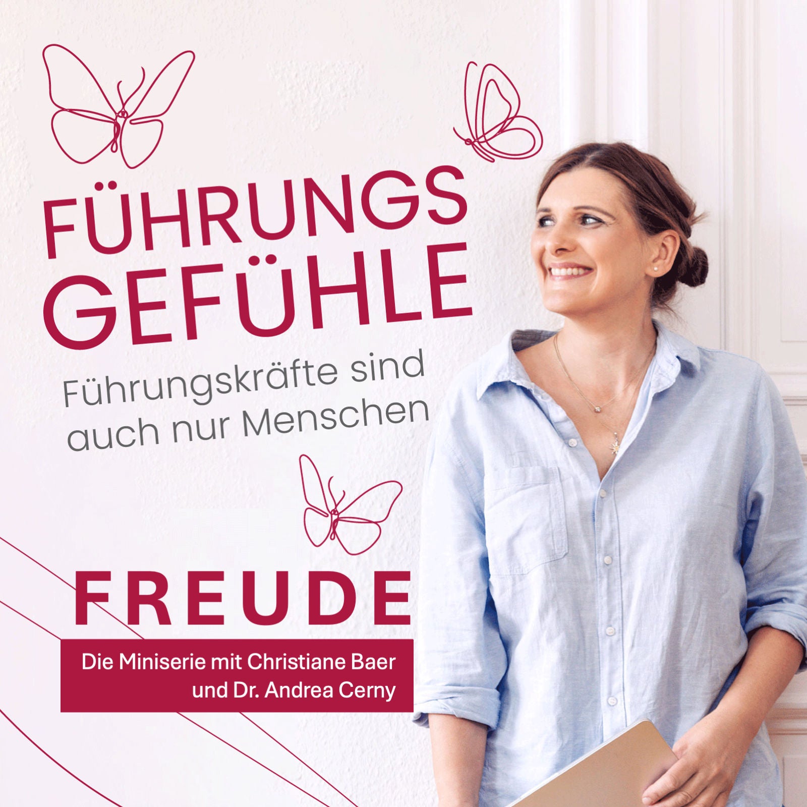 Freude zeigen! Warum echtes Strahlen gute Führung ausmacht – Mit Dr. Andrea Cerny