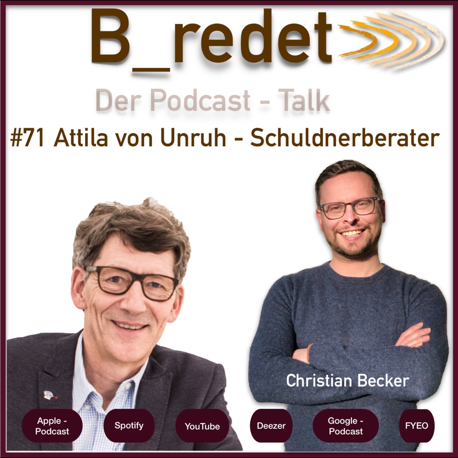 Attila von Unruh - Schuldnerberater und sein persönlicher Kampf aus der Krise und wie er nun anderen hilft.