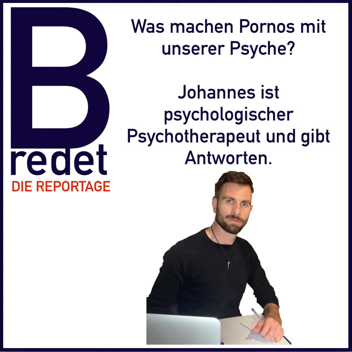 Die Sucht nach Pornos - Wie leidet die Psyche unter Pornokonsum? Antworten von Psychologe Johannes