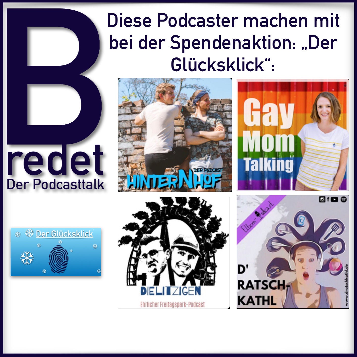 Der Glücksklick - Das sind die Podcaster, die bei der diesjährigen Spendenaktion alle mitmachen