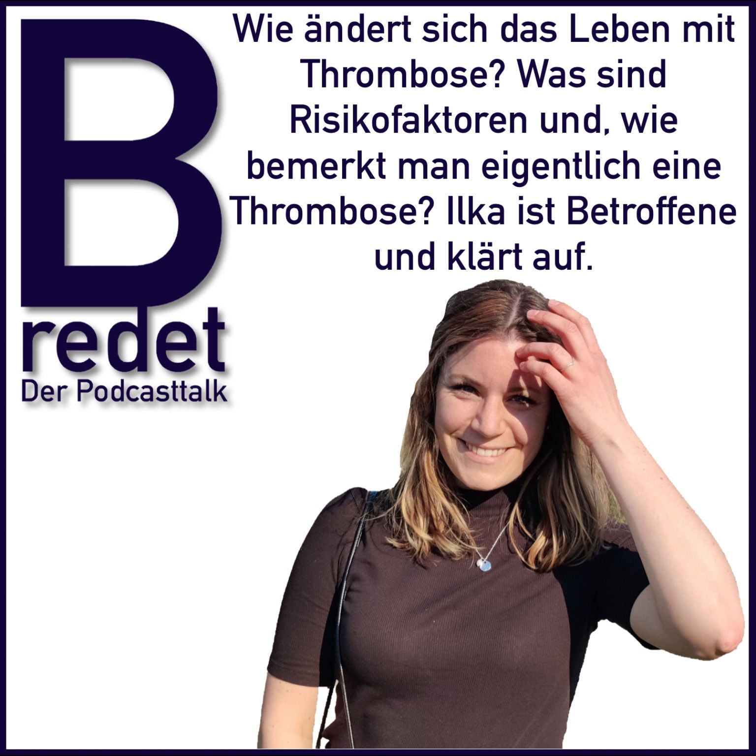 Thrombose mit 19 - Ilka ist es passiert und beschäftigt sich seitdem mit der Krankheit und will aufklären & Hilfe geben