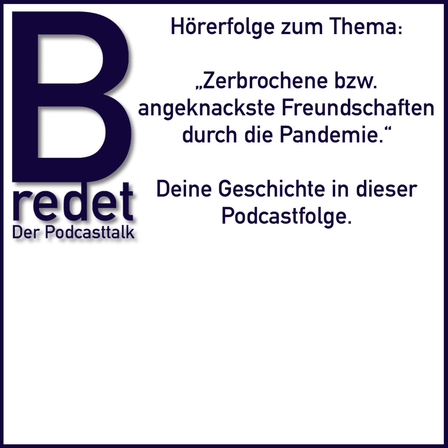Hörerreaktionen zum Thema "zerbrochene Freundschaft(en) durch Corona"