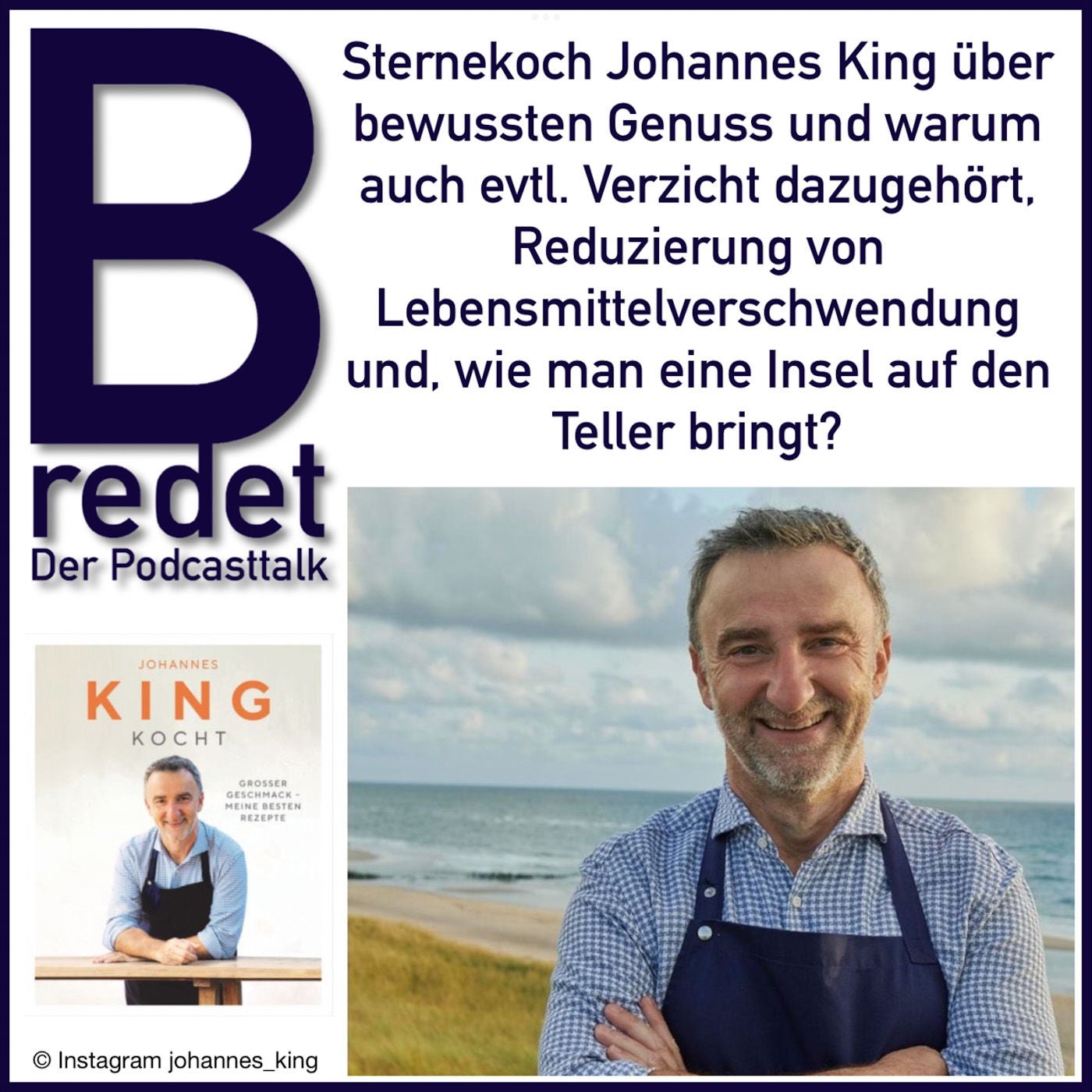 Sternekoch Johannes King über bewussten Genuss, Verzicht & Massenkonsum bei Lebensmitteln
