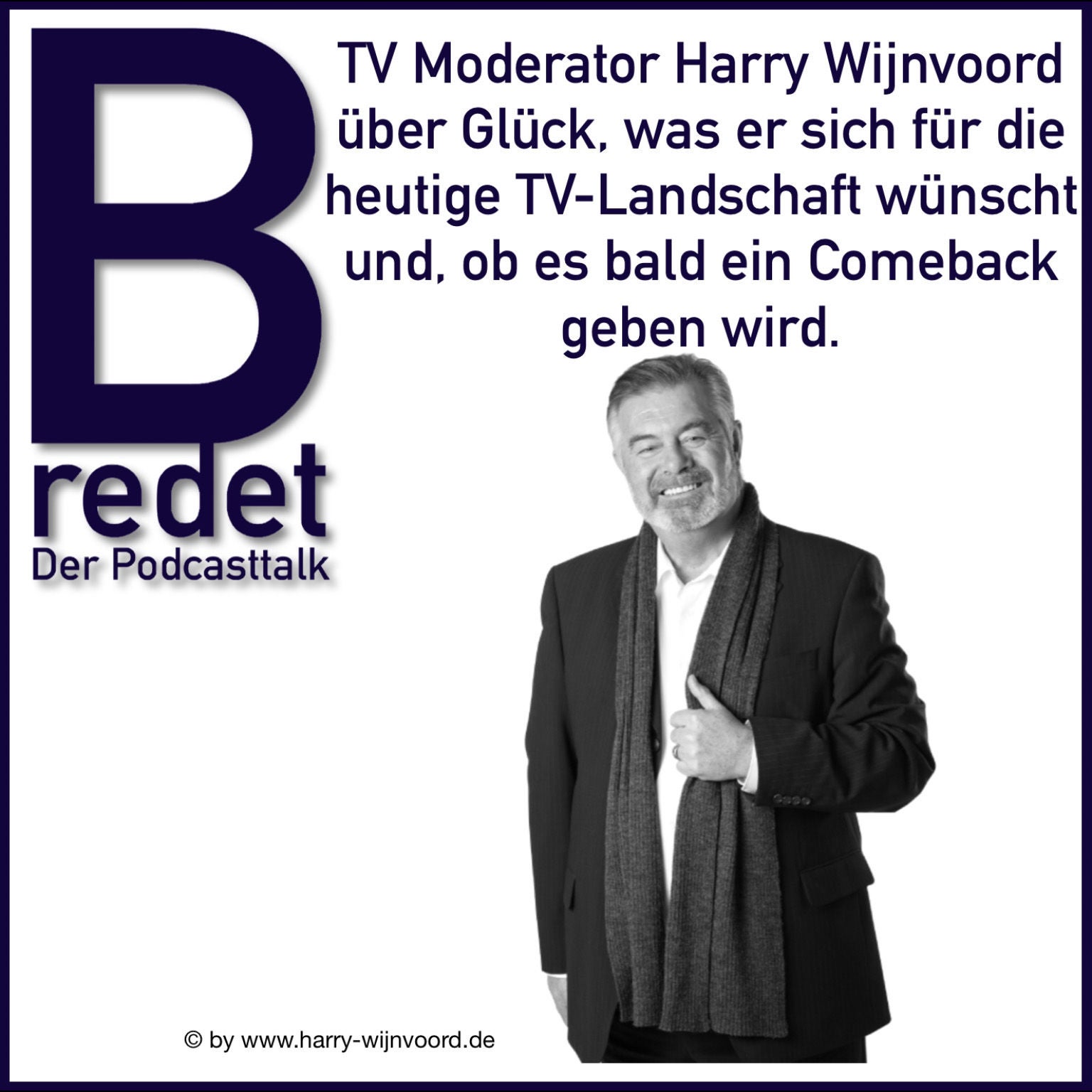 TV Moderator Harry Wijnvoord über Glück, was er an der TV Landschaft kritisiert und sich für den Nachwuchs wünscht