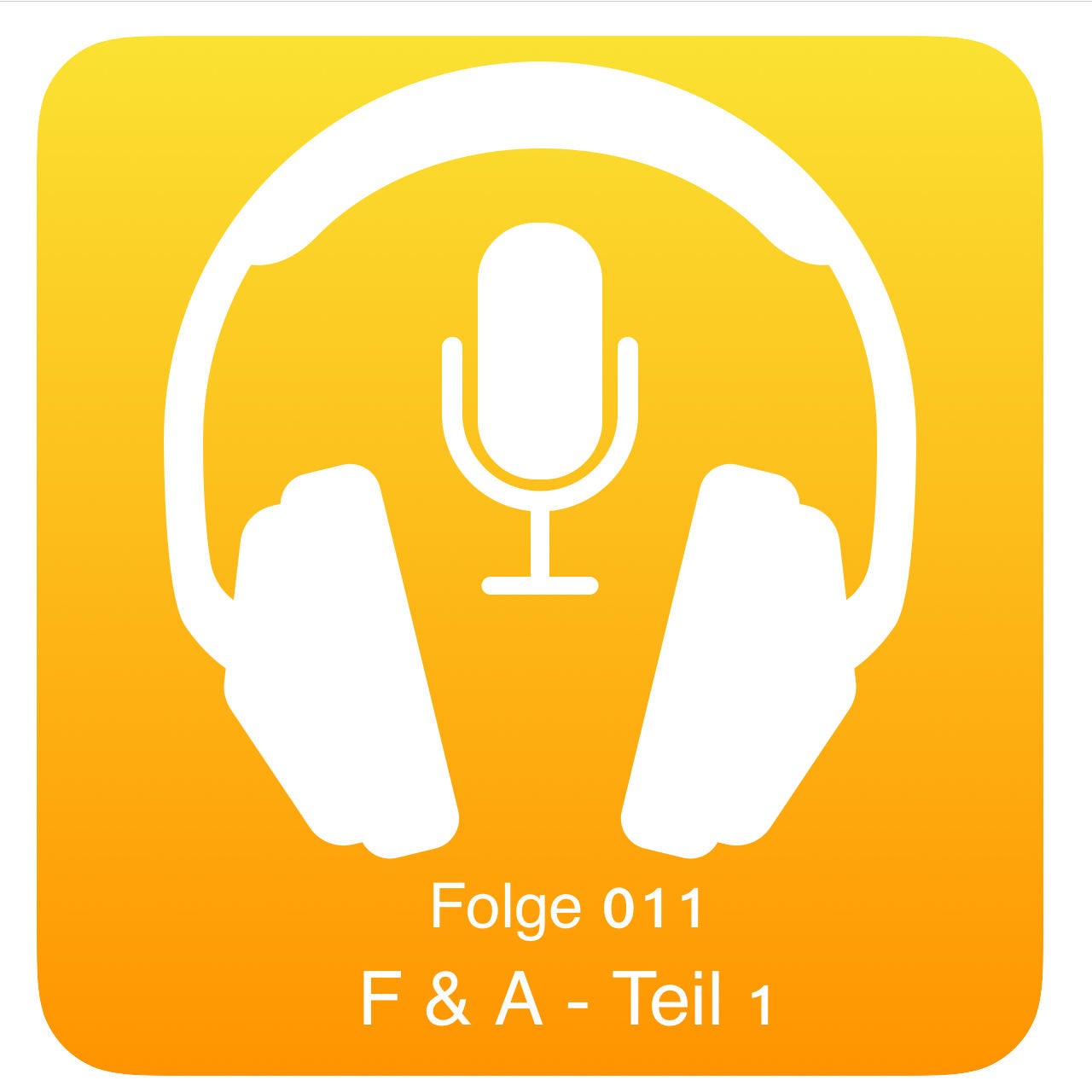 Folge 011 F & A Teil 1