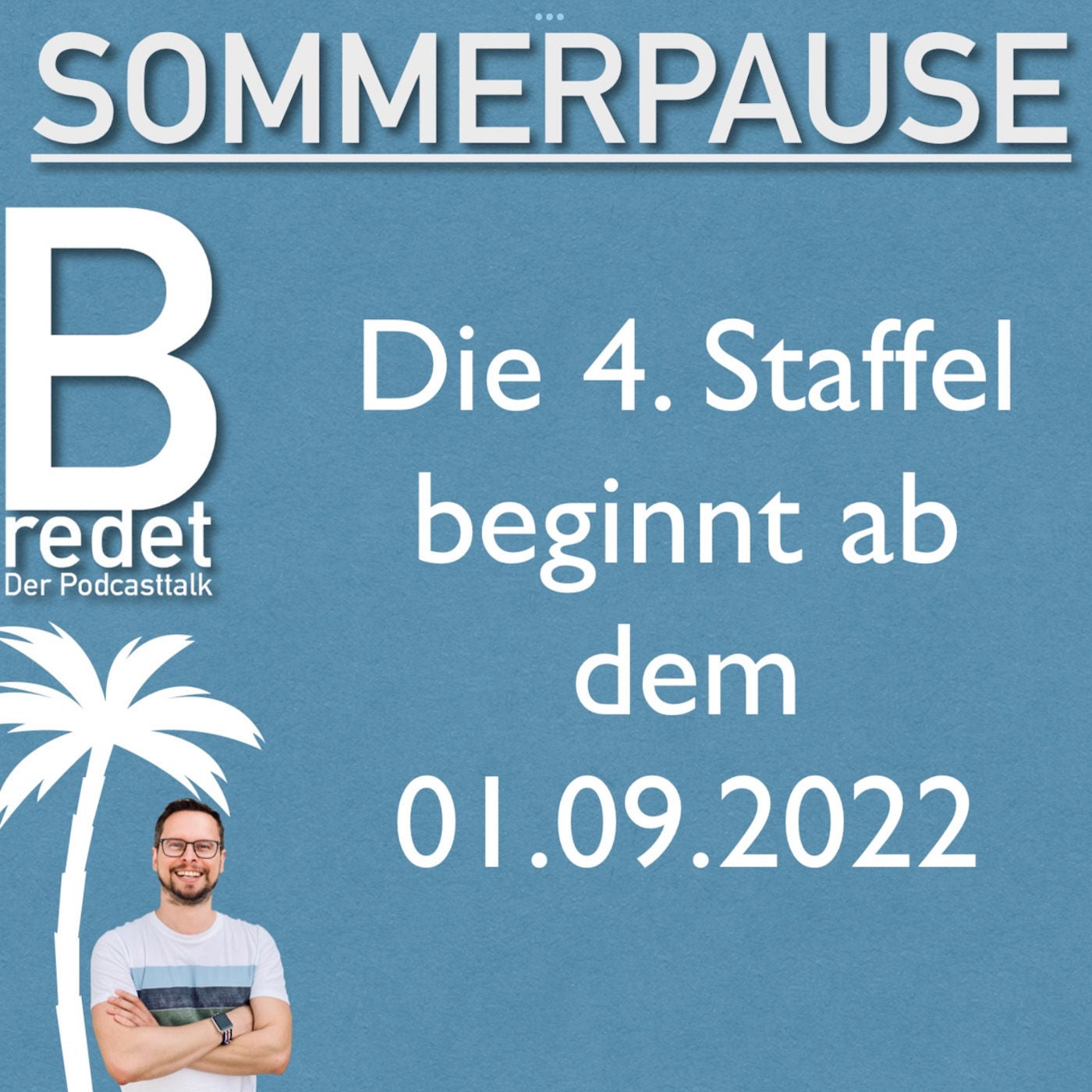 Sommerpause im August 2022